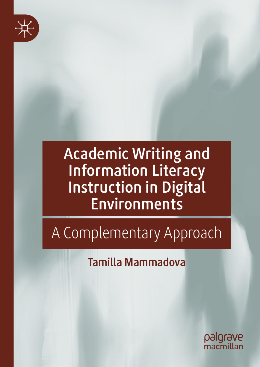 Preview image for eBook Academic Writing and Information Literacy Instruction in Digital Environments A Complementary Approach 1st Edition By Tamilla Mammadova