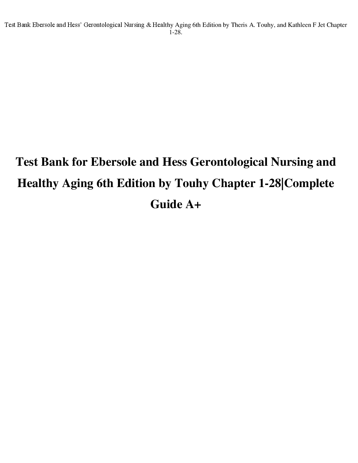 Preview image for Test Bank for Ebersole and Hess Gerontological Nursing and  Healthy Aging 6th Edition by Touhy Chapter 1-28|Complete  Guide A