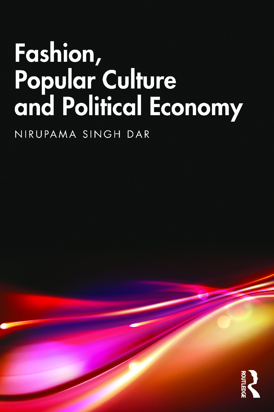 Preview image for eBook Fashion, Popular Culture and Political Economy 1st Edition By Nirupama Singh Dar