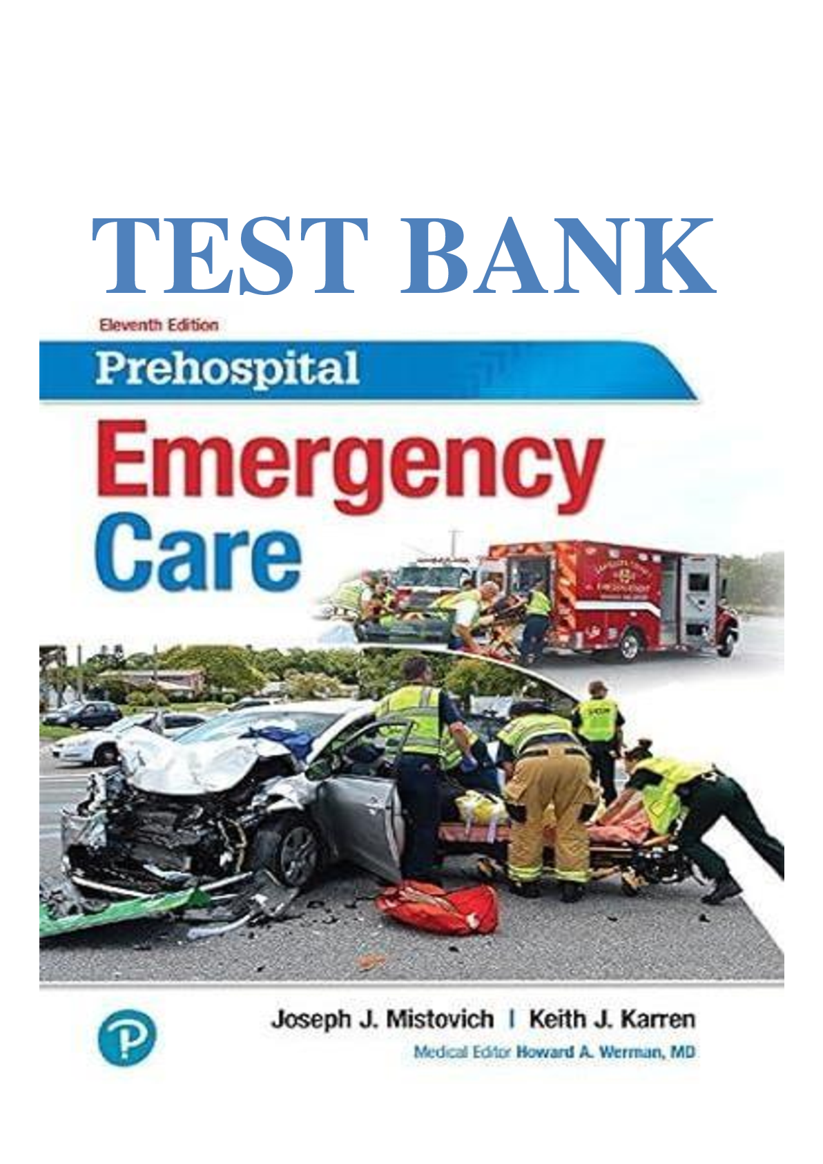 Test Bank for Prehospital Emergency Care 11th Edition by Joseph.