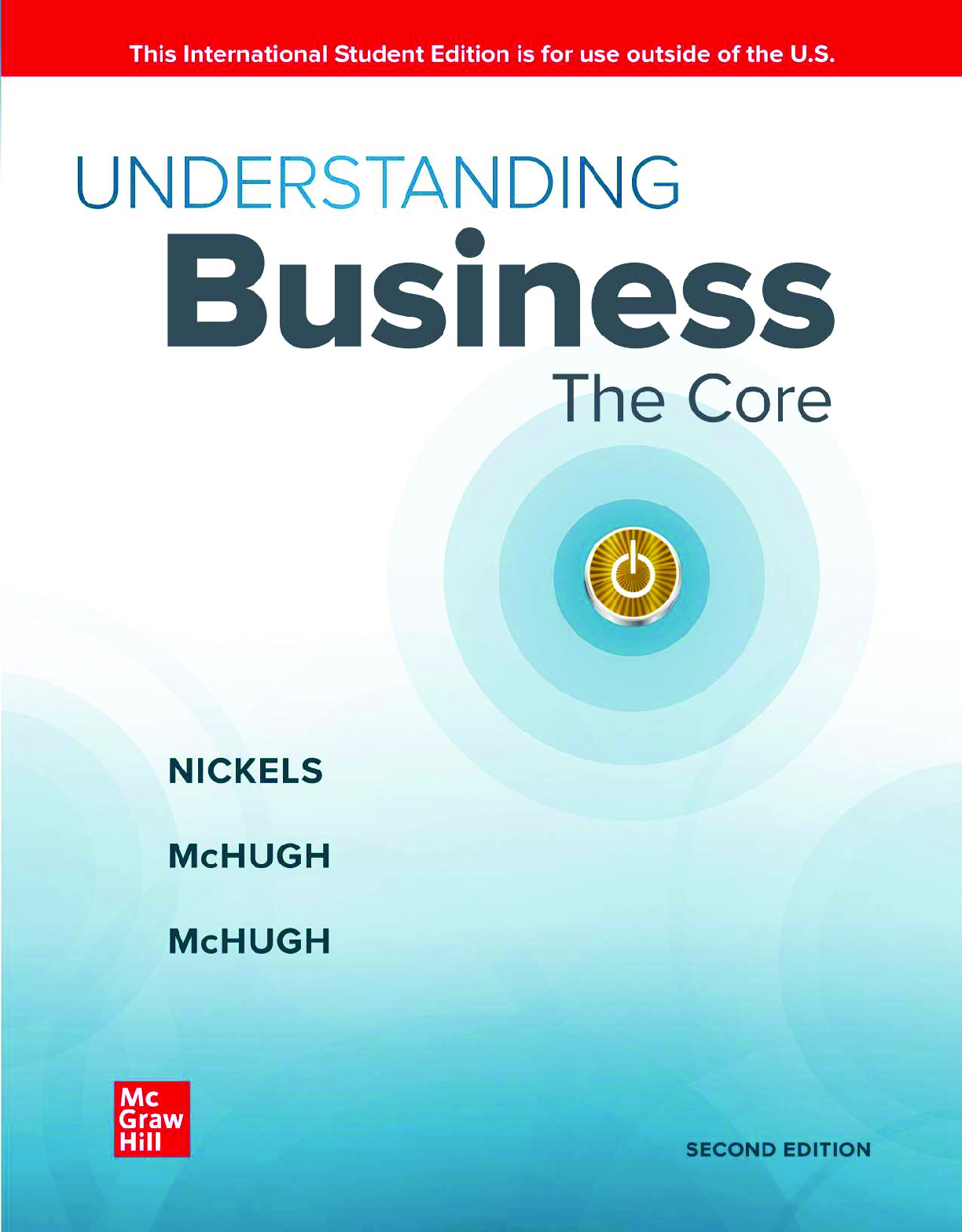 Preview of Understanding Business, The Core 2nd Edition By Susan McHugh William Nickels, James McHugh