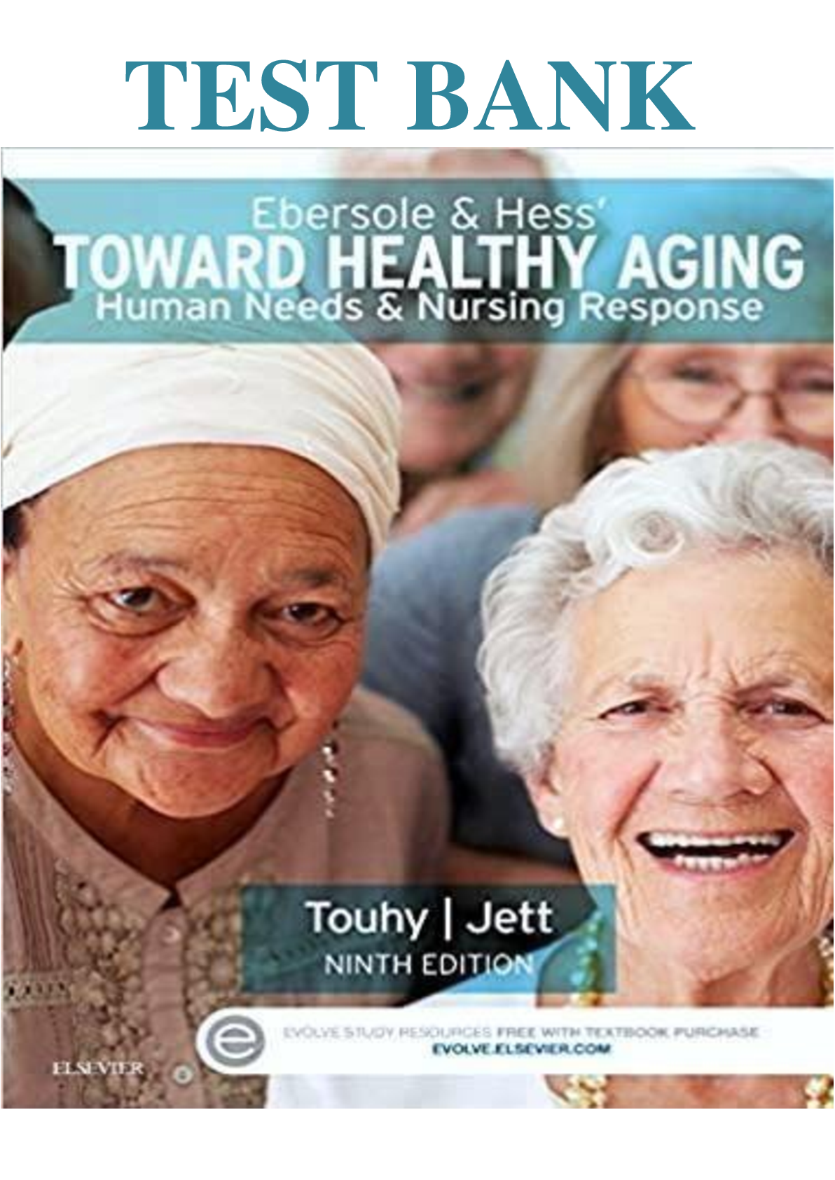 Test Bank for Touhy Ebersole and Hess Toward Healthy Aging 9th Edition