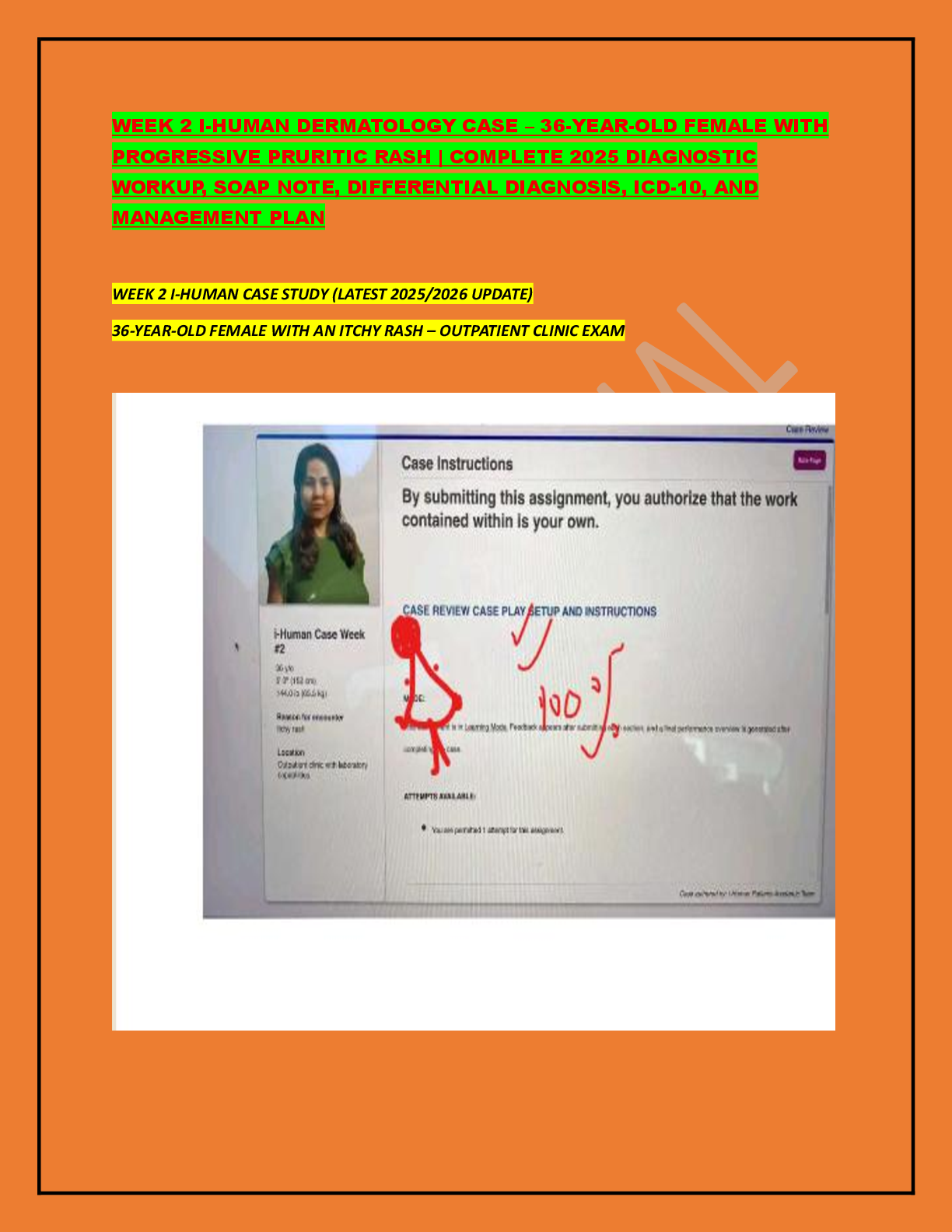 Preview image for WEEK 2 I-HUMAN DERMATOLOGY CASE – 36-YEAR-OLD FEMALE WITH PROGRESSIVE PRURITIC RASH | COMPLETE 2025 DIAGNOSTIC WORKUP, SOAP NOTE, DIFFERENTIAL DIAGNOSIS, ICD-10, AND MANAGEMENT PLAN
