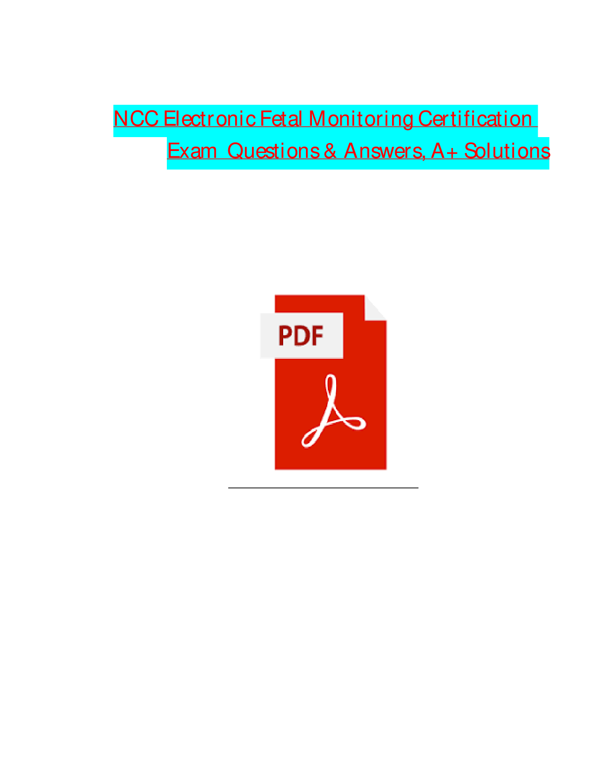 NCC Electronic Fetal Monitoring Certification Exam Questions and Answers (2024/2025) (Verified Answers)