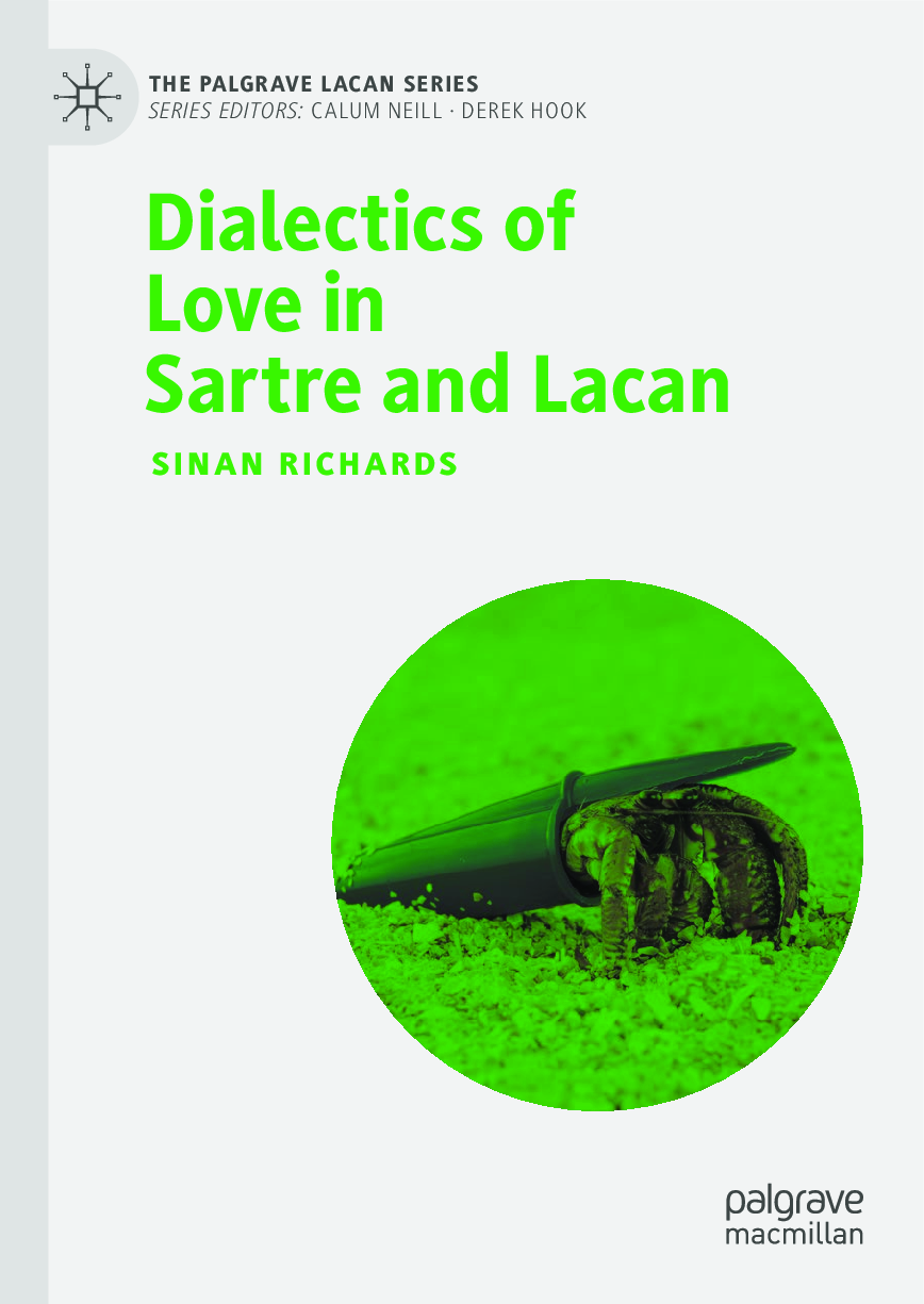 Preview of eBook [PDF] Dialectics of Love in Sartre and Lacan 1st Edition By Sinan Richards