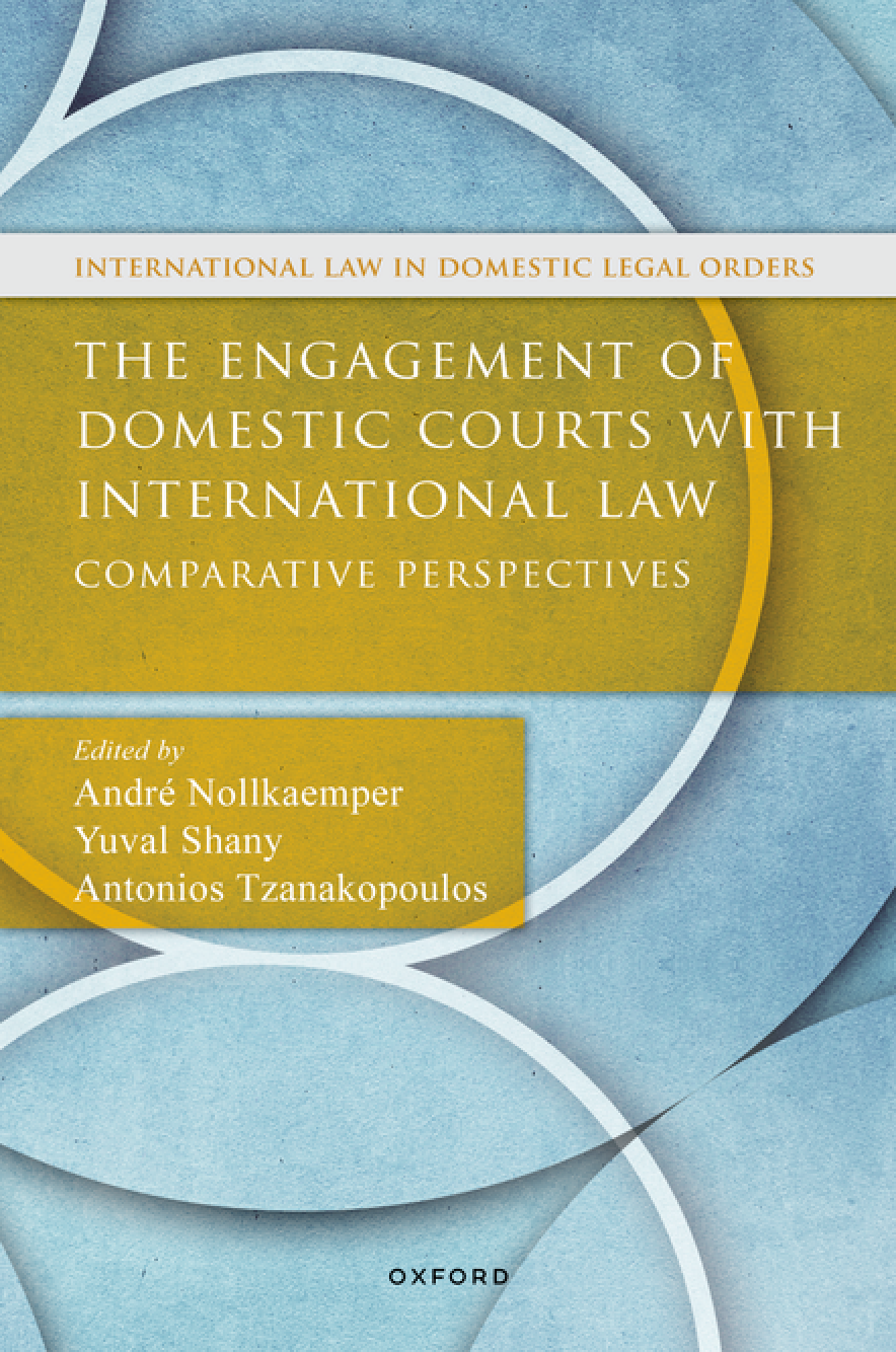 Preview of eBook [PDF] The Engagement of Domestic Courts with International Law Comparative Perspectives 1st Edition By André Nollkaemper, Yuval Shany, Antonios Tzanakopoulos, Eleni Methymaki