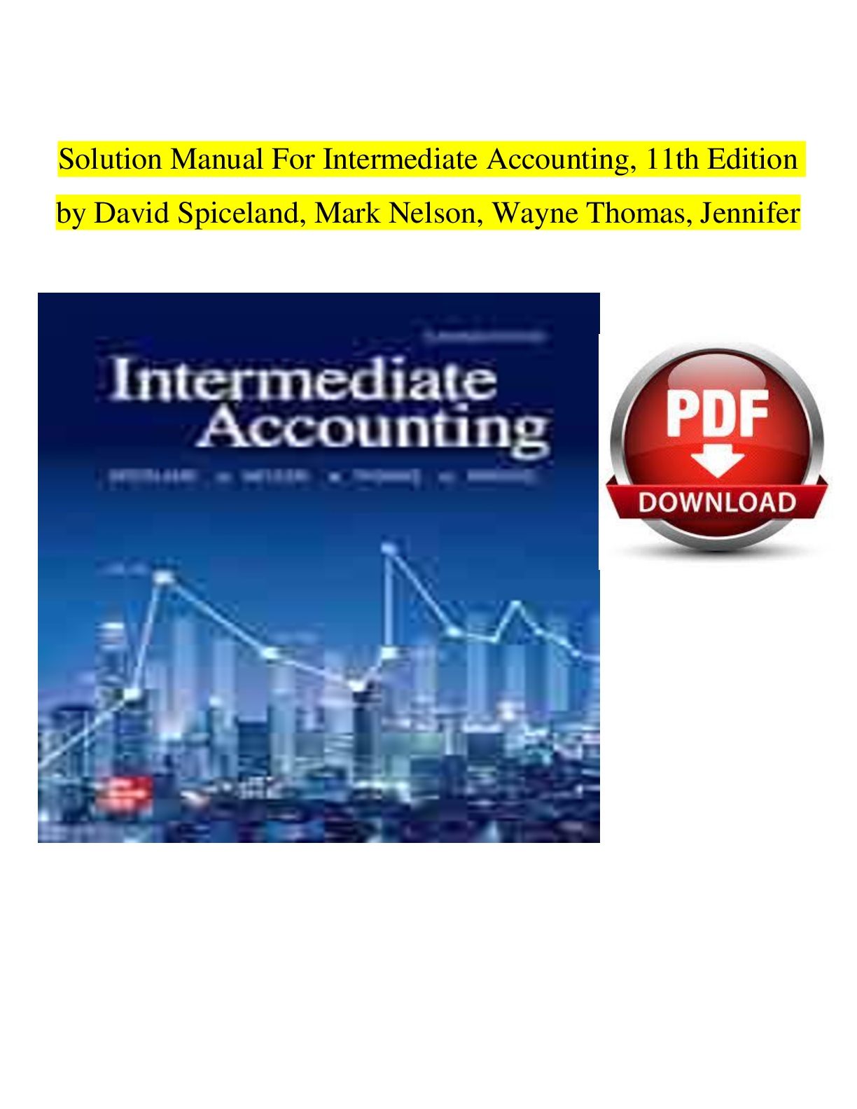 Preview image for Solution Manual For Intermediate Accounting, 11th Edition by David Spiceland, Mark Nelson, Wayne Thomas, Jennifer