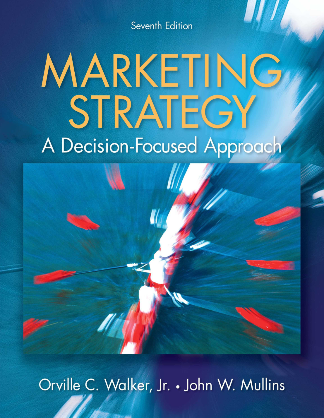 Preview image for [Ebook][Pdf] Marketing Strategy: A Decision Focused Approach 7th Edition by Orville Walker , John Mullins , Harper Boyd, Jr.