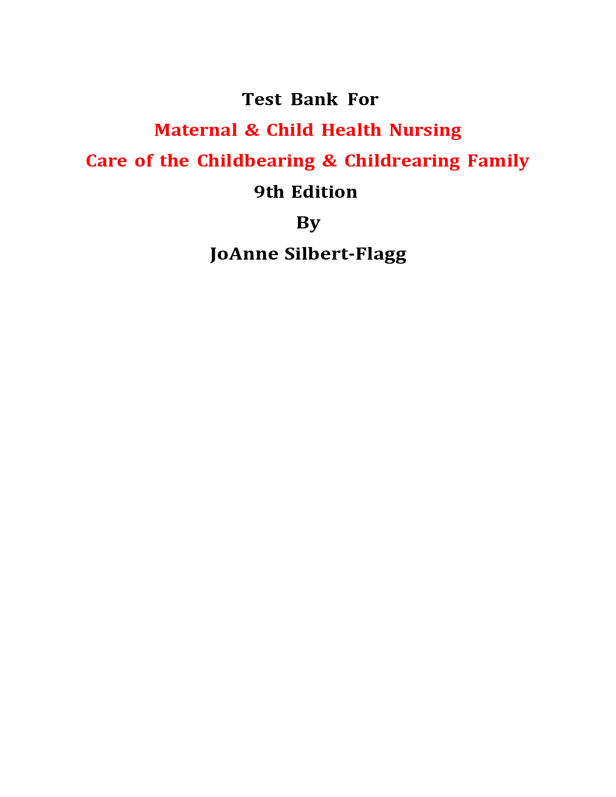 Preview image for Test Bank For Maternal & Child Health Nursing Care of the Childbearing & Childrearing Family 9th Edition By JoAnne Silbert-Flagg