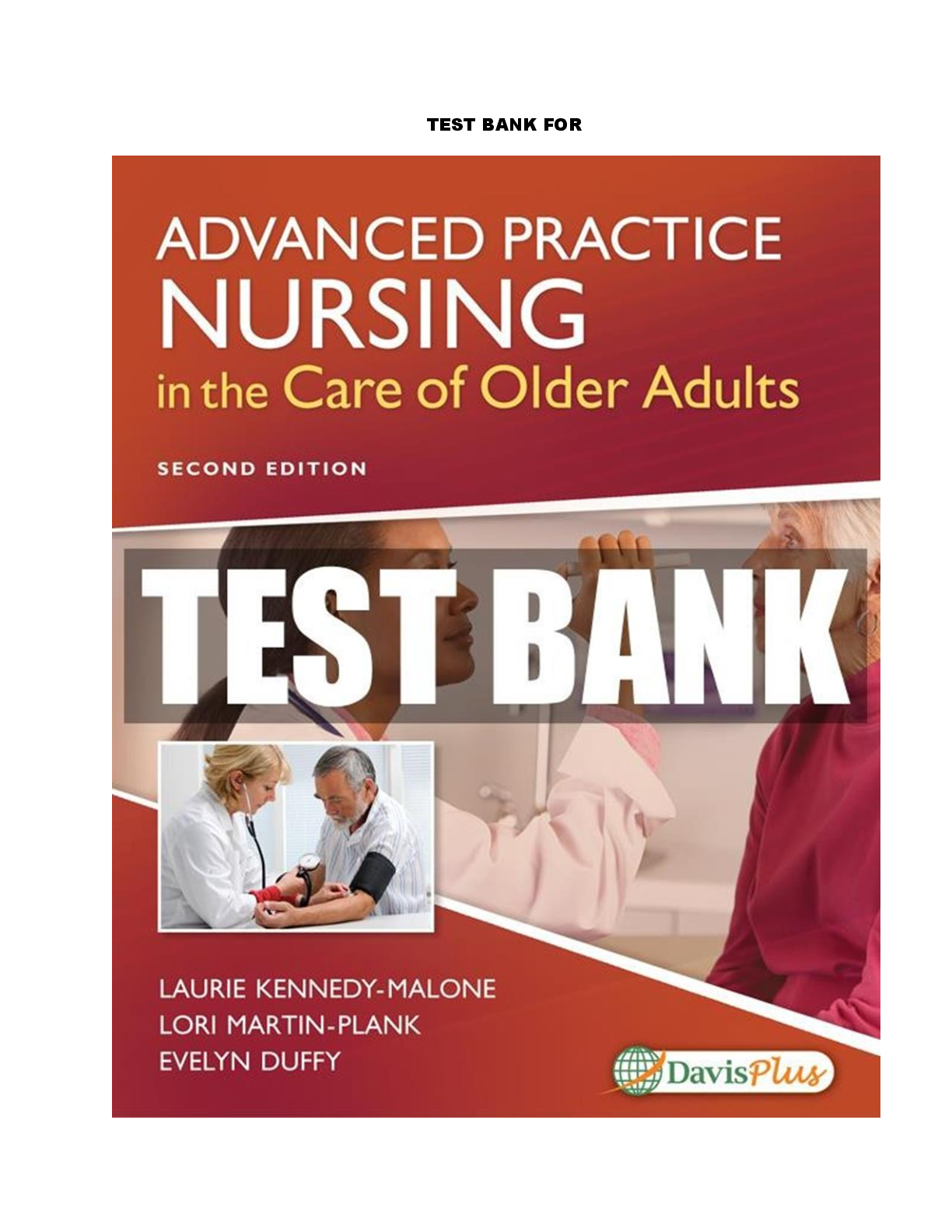Preview image for Test Bank for Advanced Practice Nursing in the Care of Older Adults 2nd Edition By Laurie Kennedy-Malone