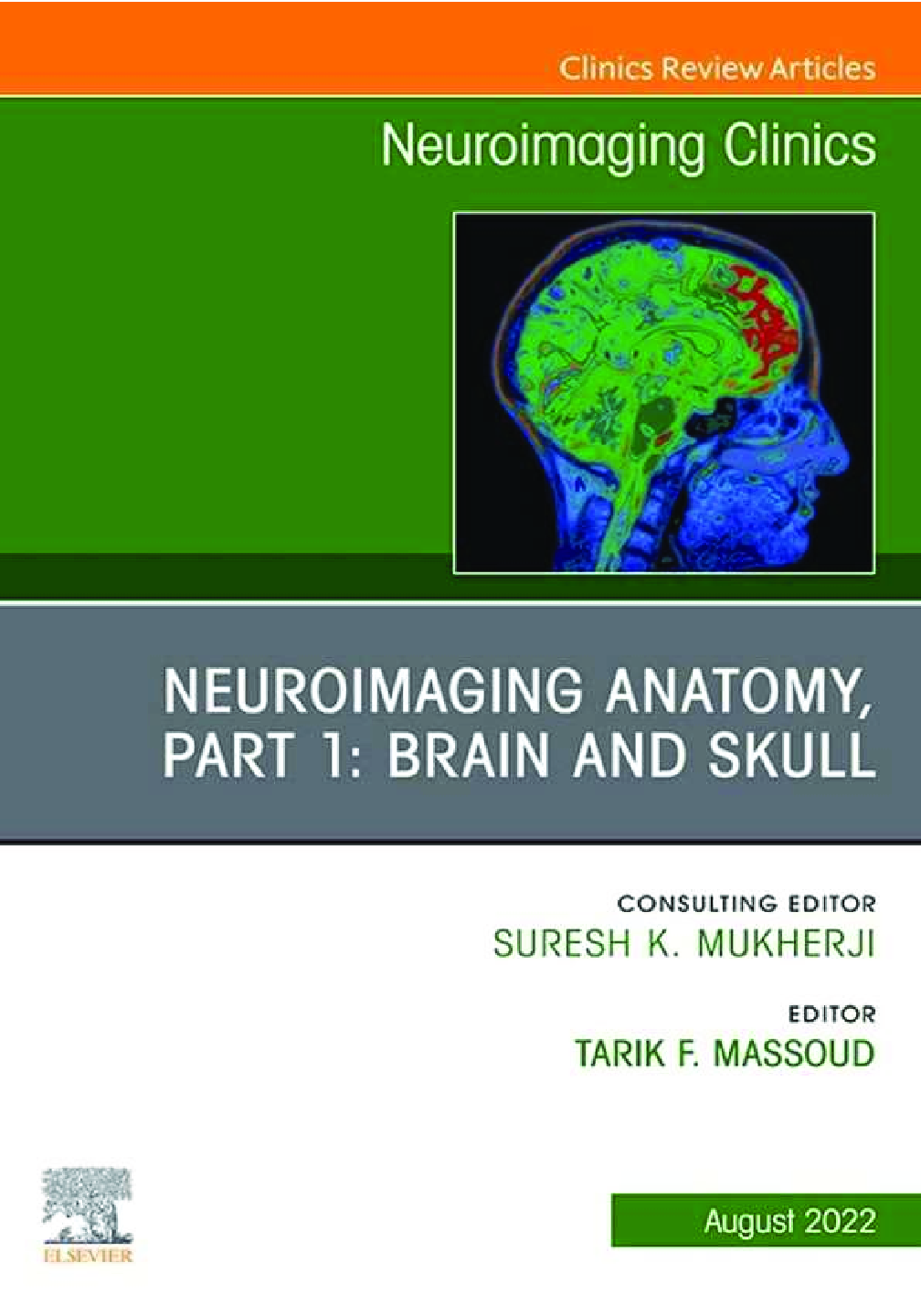 Preview of eBook Neuroimaging Anatomy, Part 1 Brain and Skull, An Issue of Neuroimaging Clinics of North America Volume 32-3 The Clinics Internal Medicine, Volume 32-3 1st Edition By Tarik F. Massoud