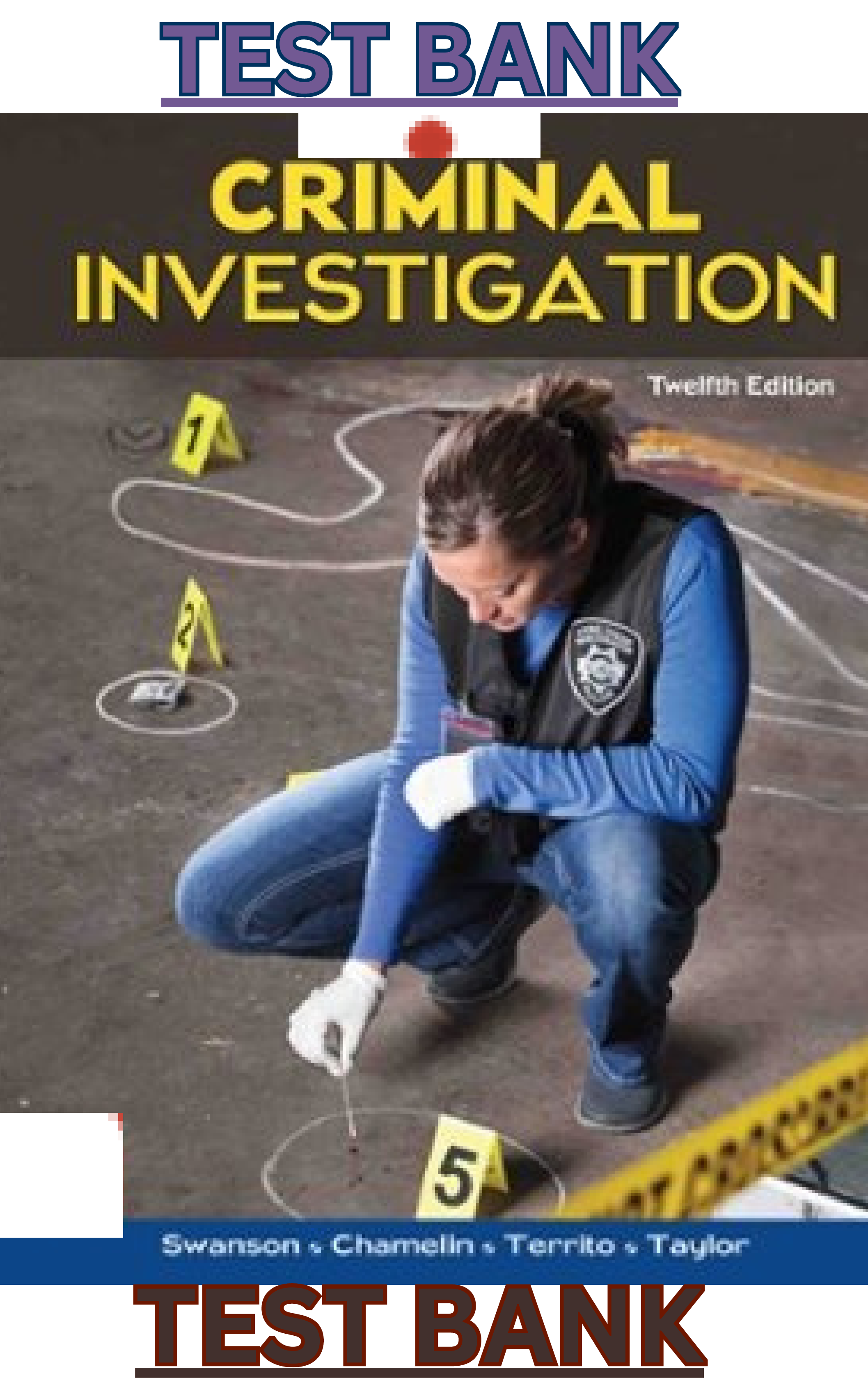 Preview image for Criminal Investigation 12th Edition by Charles Swanson, Neil Chamelin, Leonard Territo & Robert Taylor - Test Bank