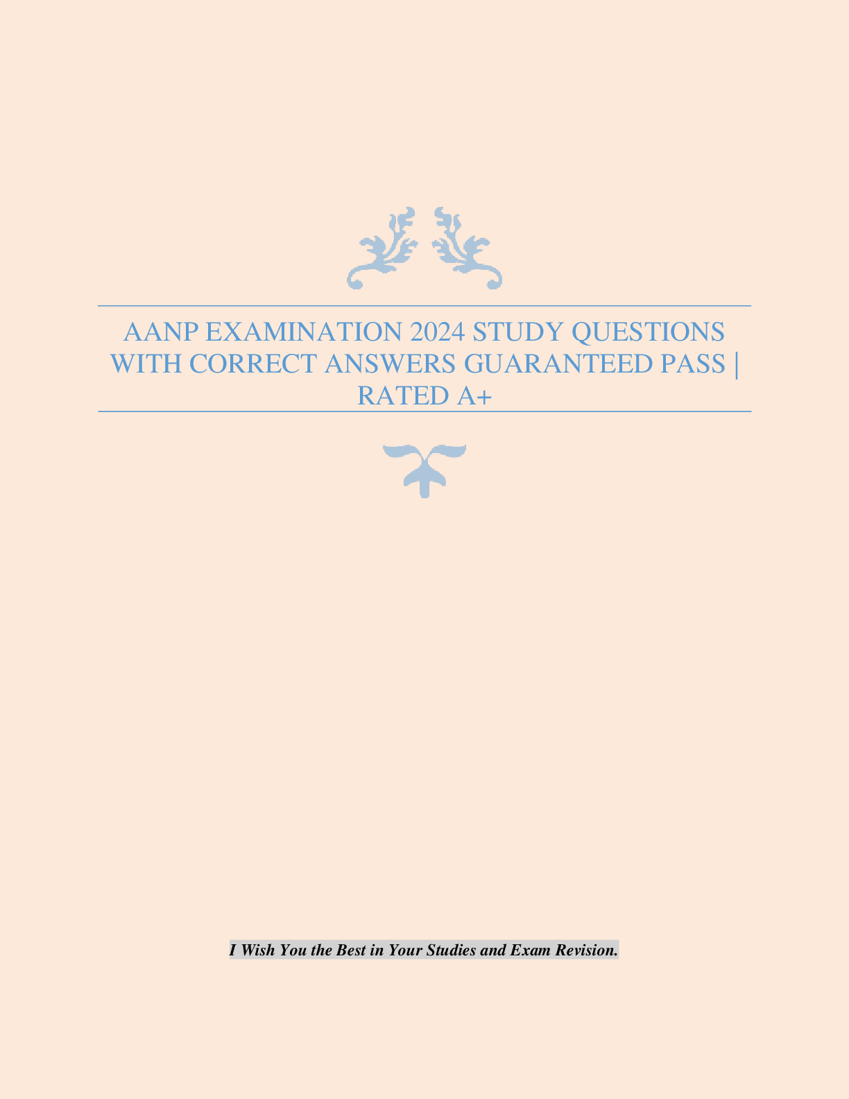 AANP EXAMINATION 2024 STUDY QUESTIONS WITH CORRECT ANSWERS GUARANTEED PASS | RATED A+