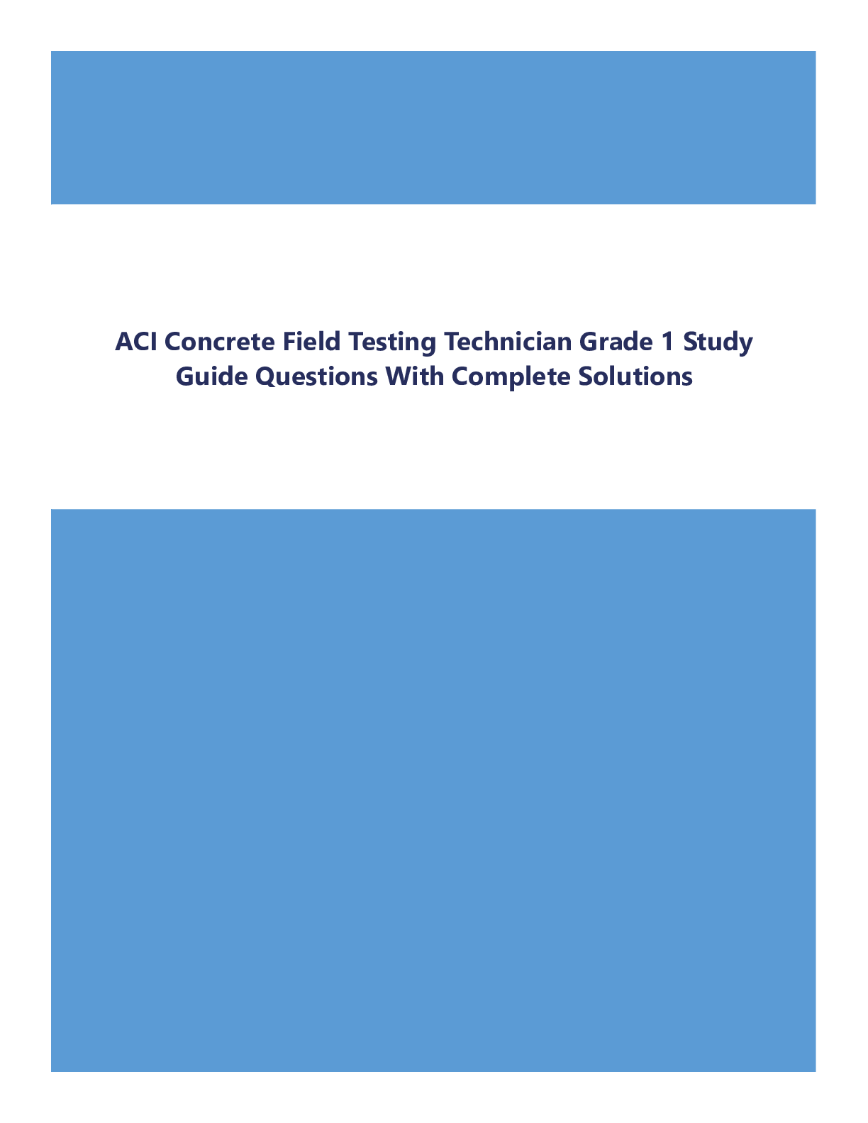 Recommended document preview for ACI Concrete Field Testing Technician Grade 1 Study Guide Questions With Complete Solutions