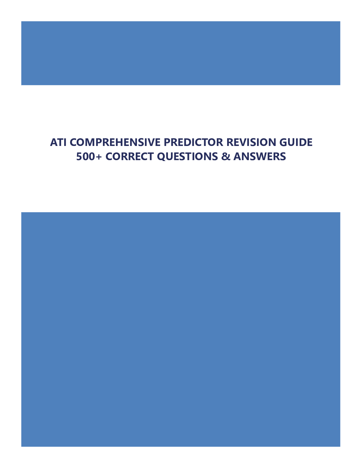 Recommended document preview for ATI COMPREHENSIVE PREDICTOR REVISION GUIDE 500+ CORRECT QUESTIONS & ANSWERS