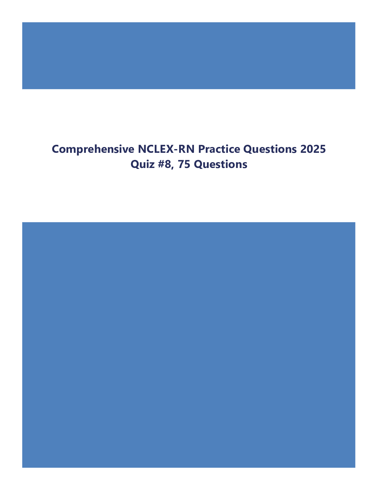 Preview of Comprehensive NCLEX-RN Practice Questions 2023 Quiz #8, 75 Questions.