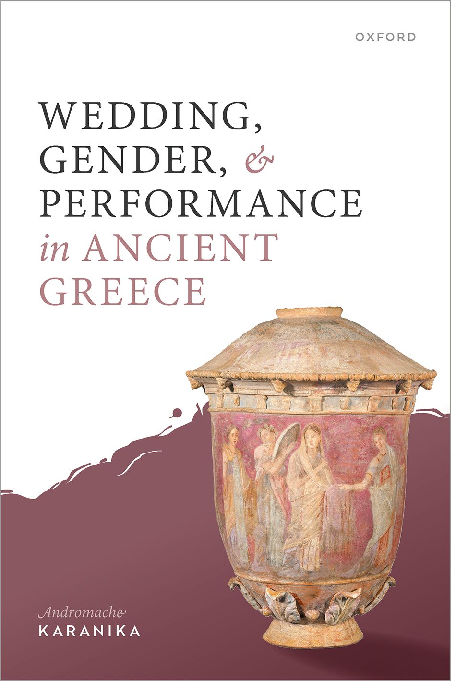 [eBook] [PDF] Wedding, Gender, and Performance in Ancient Greece 1st Edition By ANDROMACHE KARANIKA
