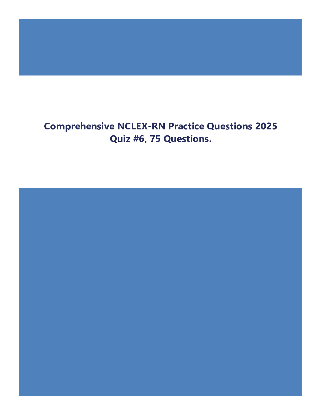 Preview of Comprehensive NCLEX-RN Practice Questions 2023 Quiz #6, 75 Questions.