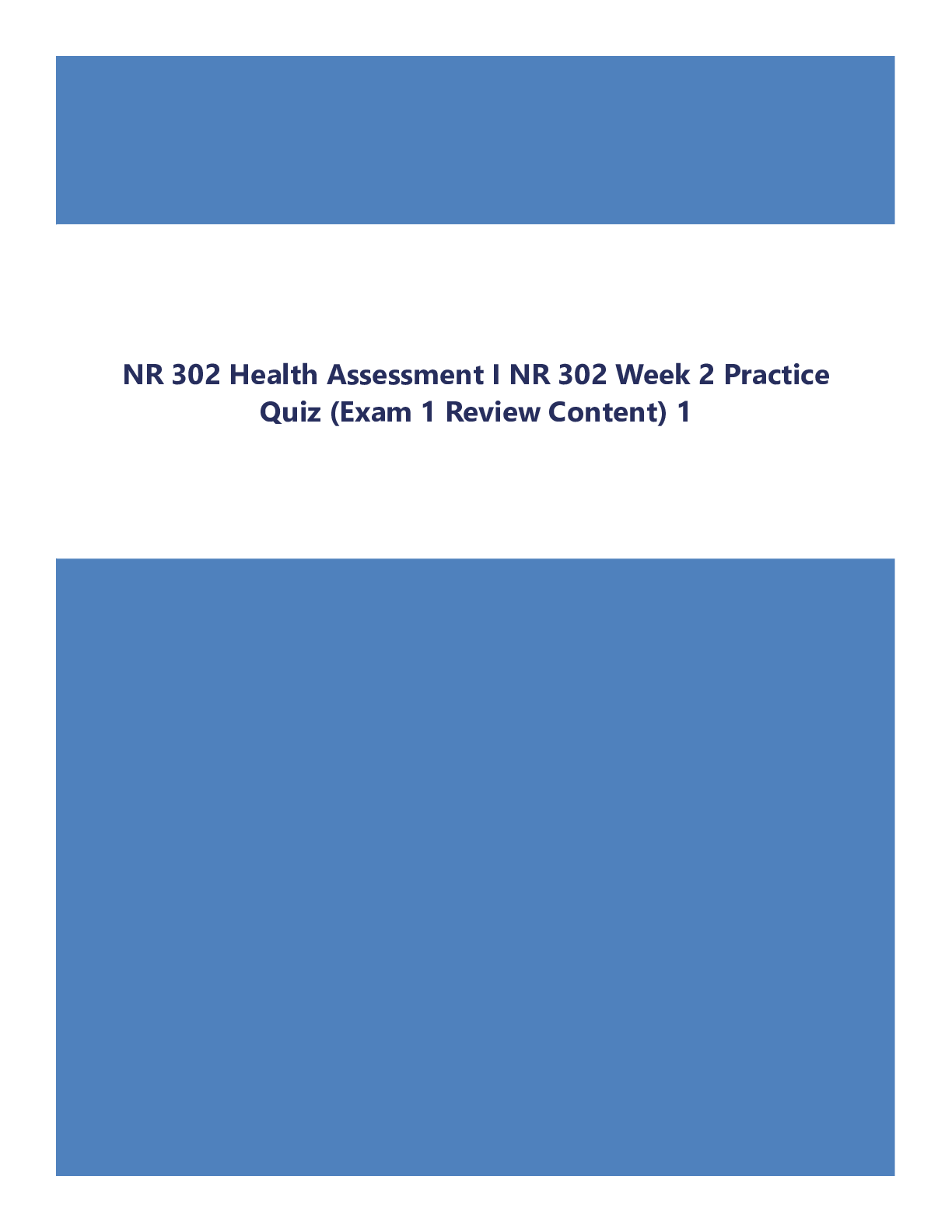Preview of NR 302 Health Assessment I NR 302 Week 2 Practice Quiz (Exam 1 Review Content) 1.