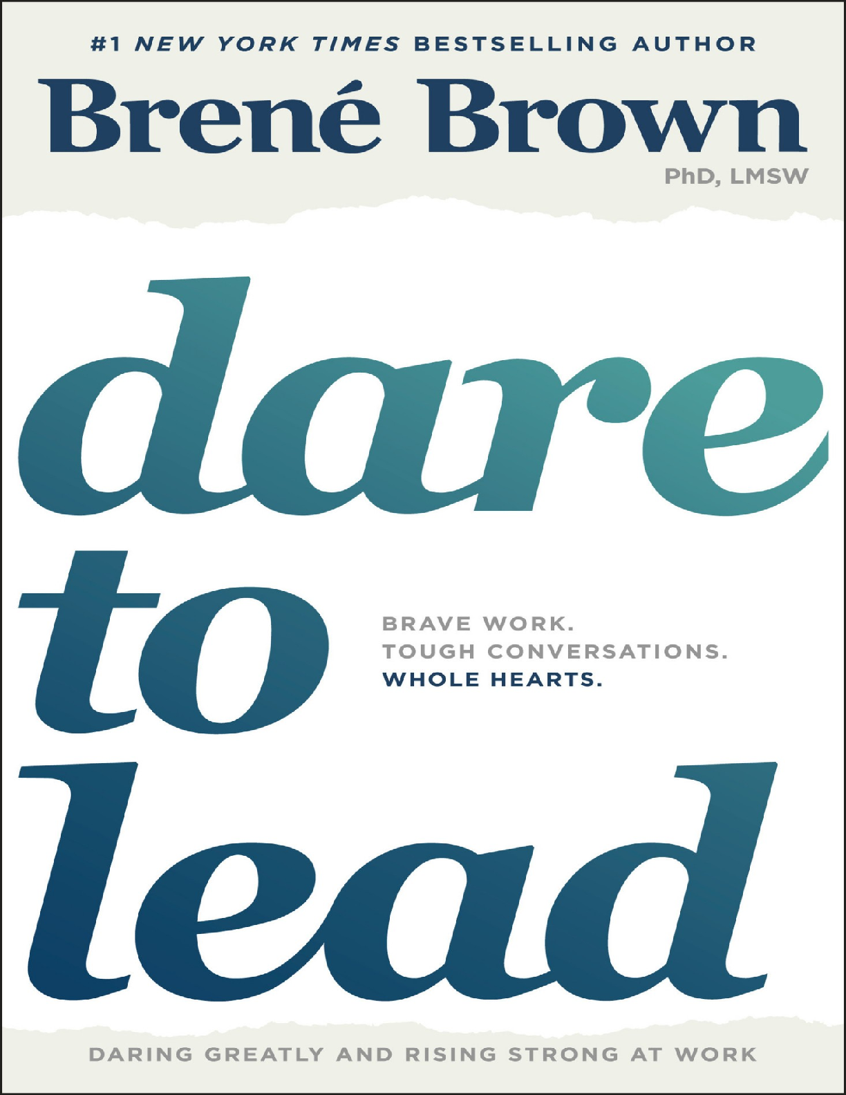 eBook Dare to Lead Brave Work. Tough Conversations Whole Hearts 1st Edition By Brené Brown