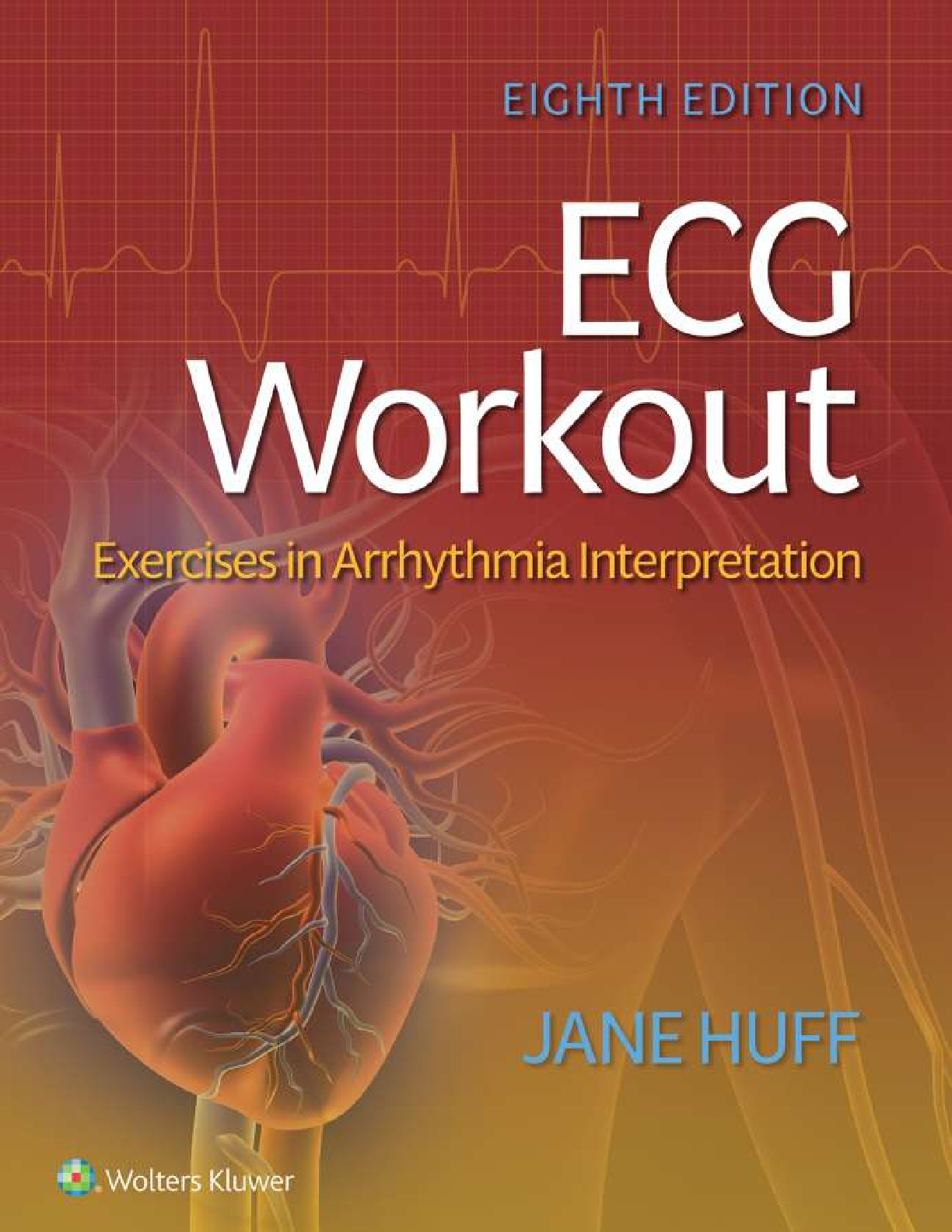Preview image for ECG Workout: Exercises in Arrhythmia Interpretation Eighth Edition Complete solution Manual PDF File.