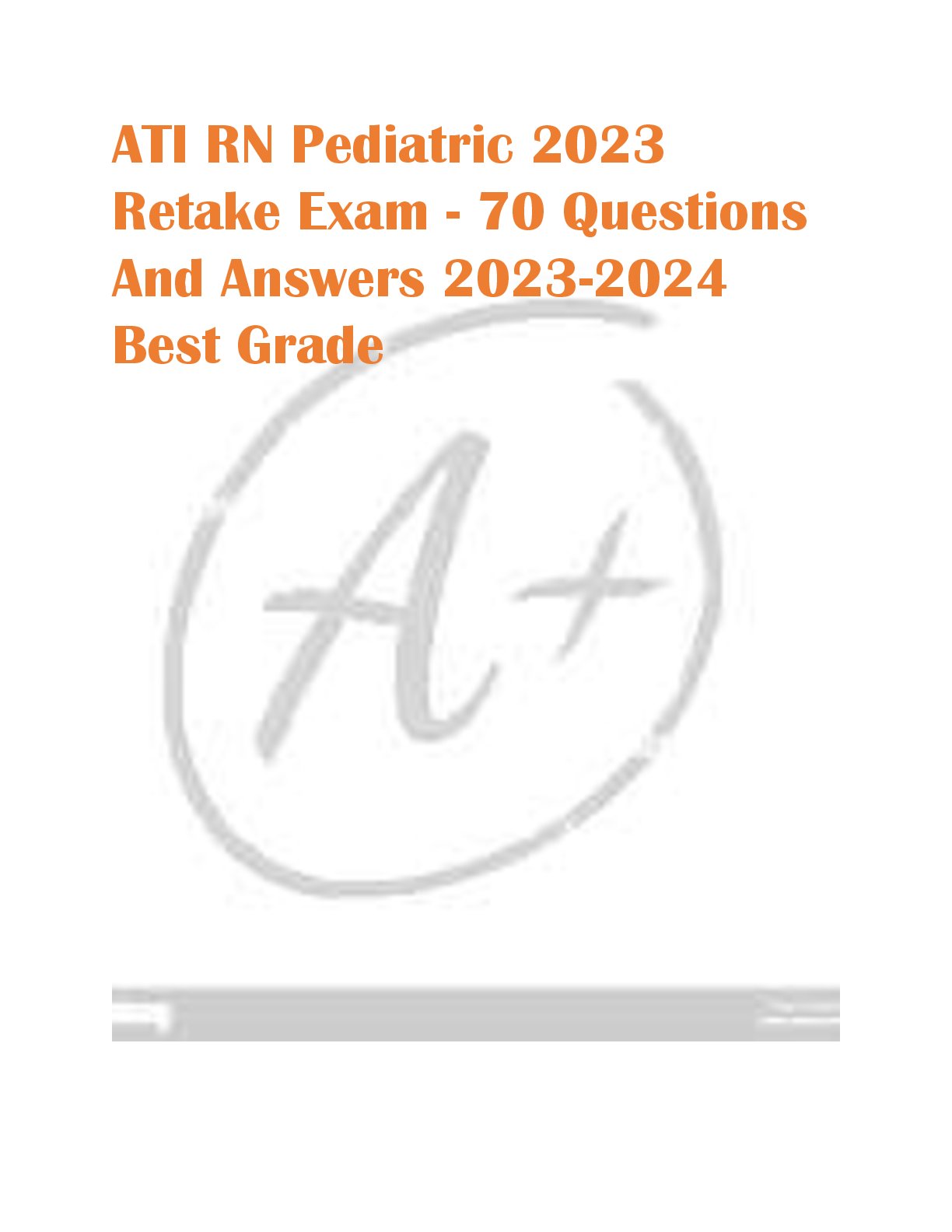 Preview of ATI RN Pediatric 2023 Retake Exam - 70 Questions And Answers 2023-2024 Best Grade