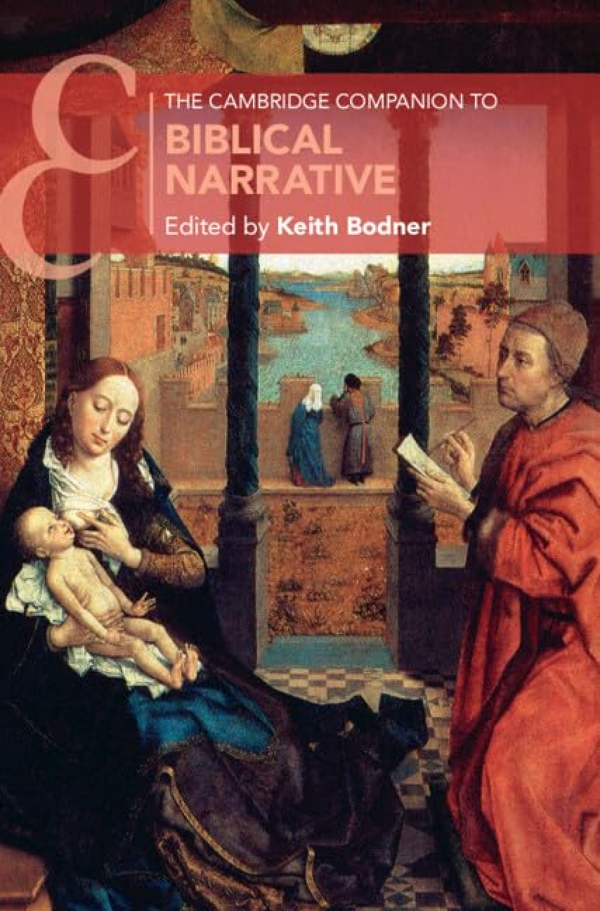 Preview of eBook The Cambridge Companion to Biblical Narrative (Cambridge Companions to Religion) 1st Edition By Keith Bodner
