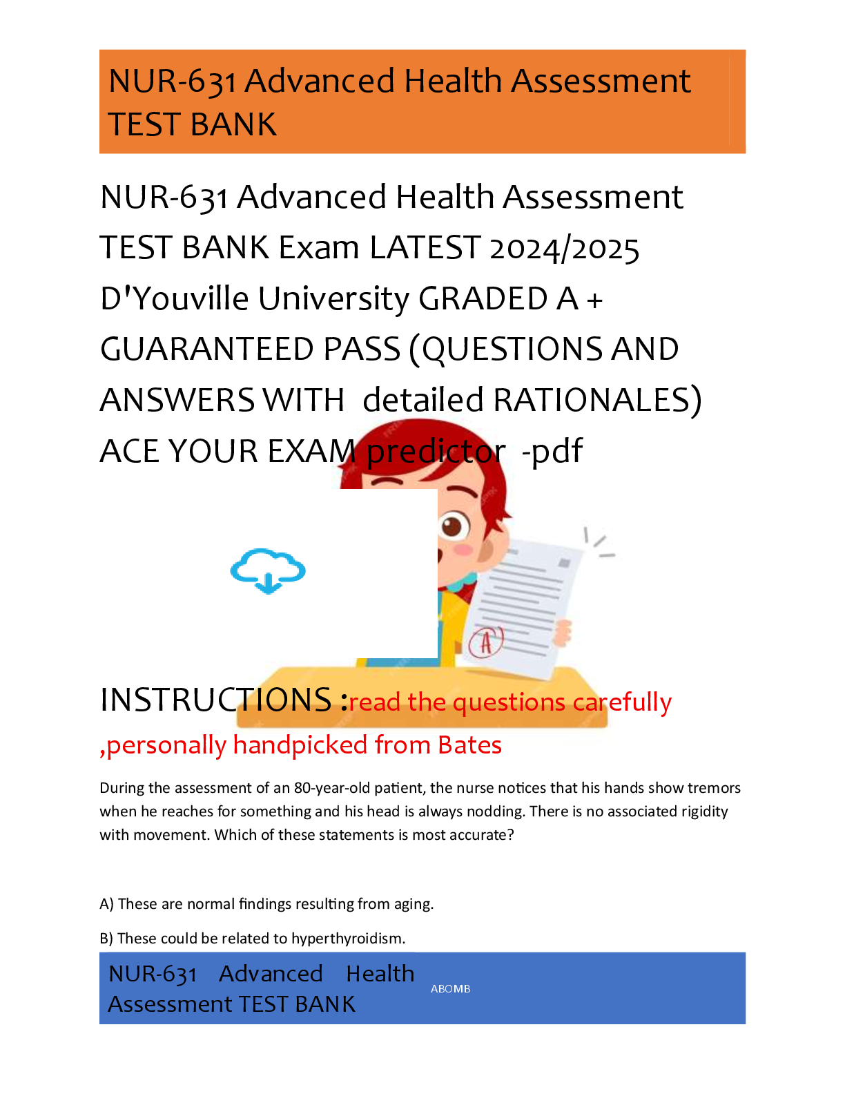 Preview of NUR-631 Advanced Health Assessment  TEST BANK Exam LATEST 2024/2025  D'Youville University GRADED A +  GUARANTEED PASS (QUESTIONS AND  ANSWERS WITH  detailed RATIONALES)  ACE YOUR EXAM predictor  -pdf