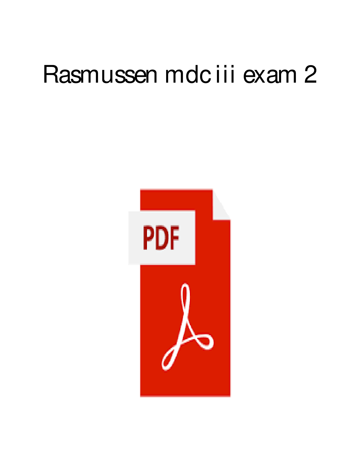 Preview image for RASMUSSEN - MDC III EXAM 2 COMPREHENSIVE QUESTIONS WITH COMPLETE SOLUTIONS 2025 LATEST UPDATE