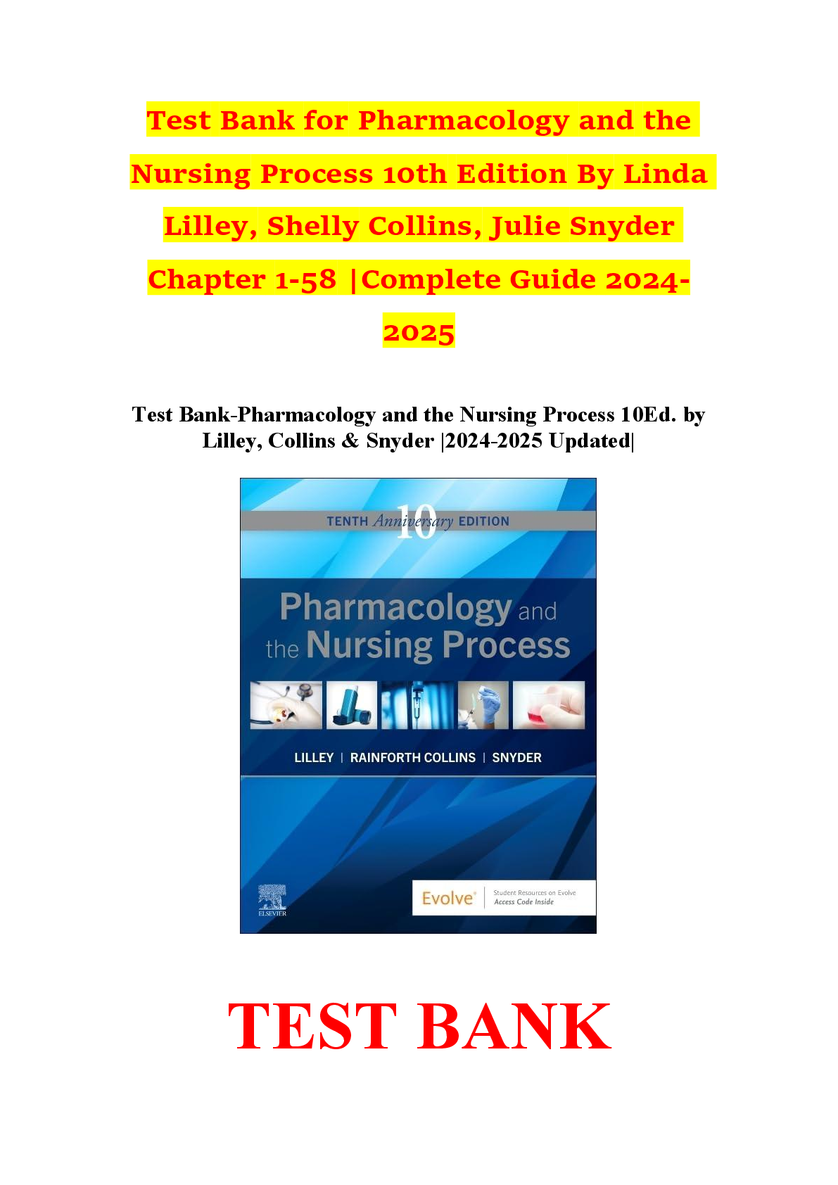Test Bank for Pharmacology and the Nursing Process 10th Edition By Linda Lilley, Shelly Collins, Julie Snyder Chapter 1-58 A+