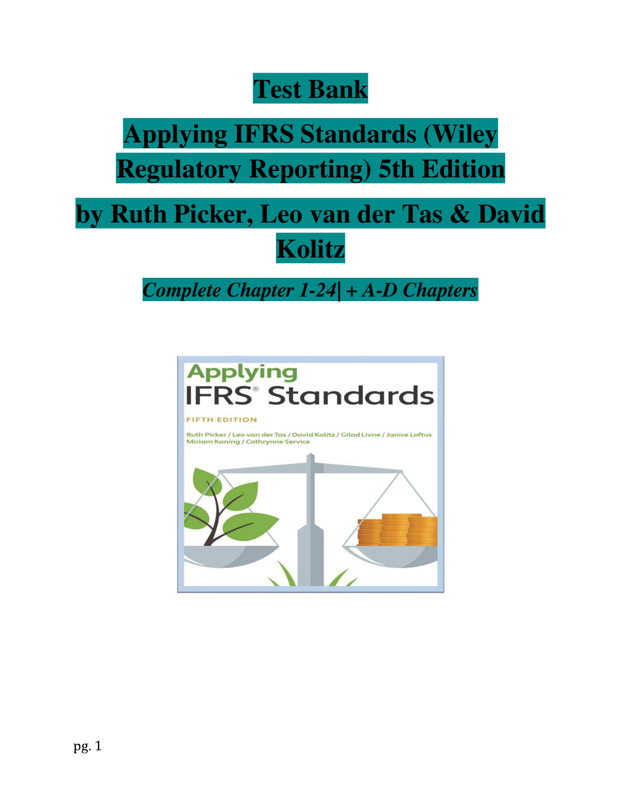 Test Bank Applying IFRS Standards (Wiley Regulatory Reporting) 5th Edition by Ruth Picker, Leo van der Tas & David Kolitz Complete Chapter 1-24 A+