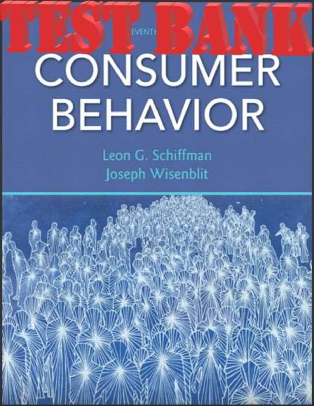 Preview of Consumer Behavior 11th Edition By Leon G. Schiffman TEST BANK