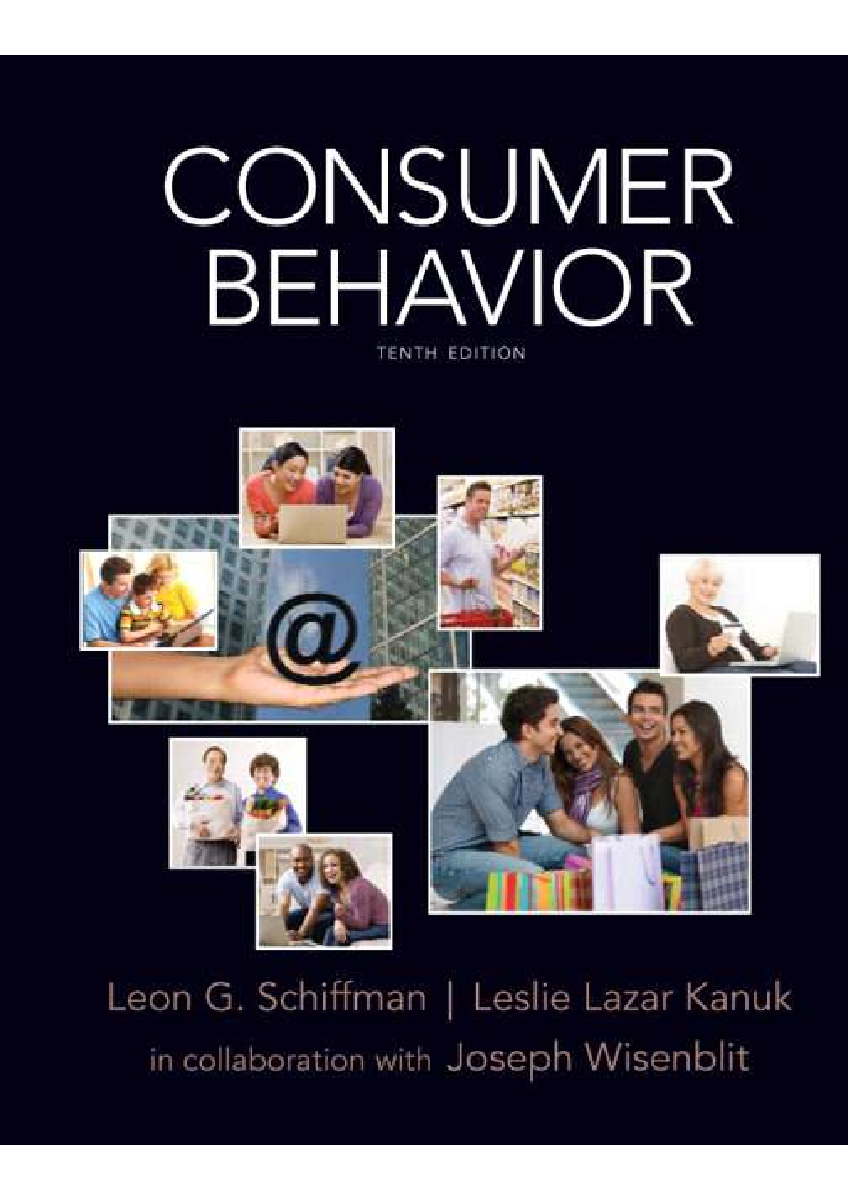 Preview of Consumer Behavior 10th Edition By Leon G. Schiffman, Leslie Lazar Kanuk TEST BANK