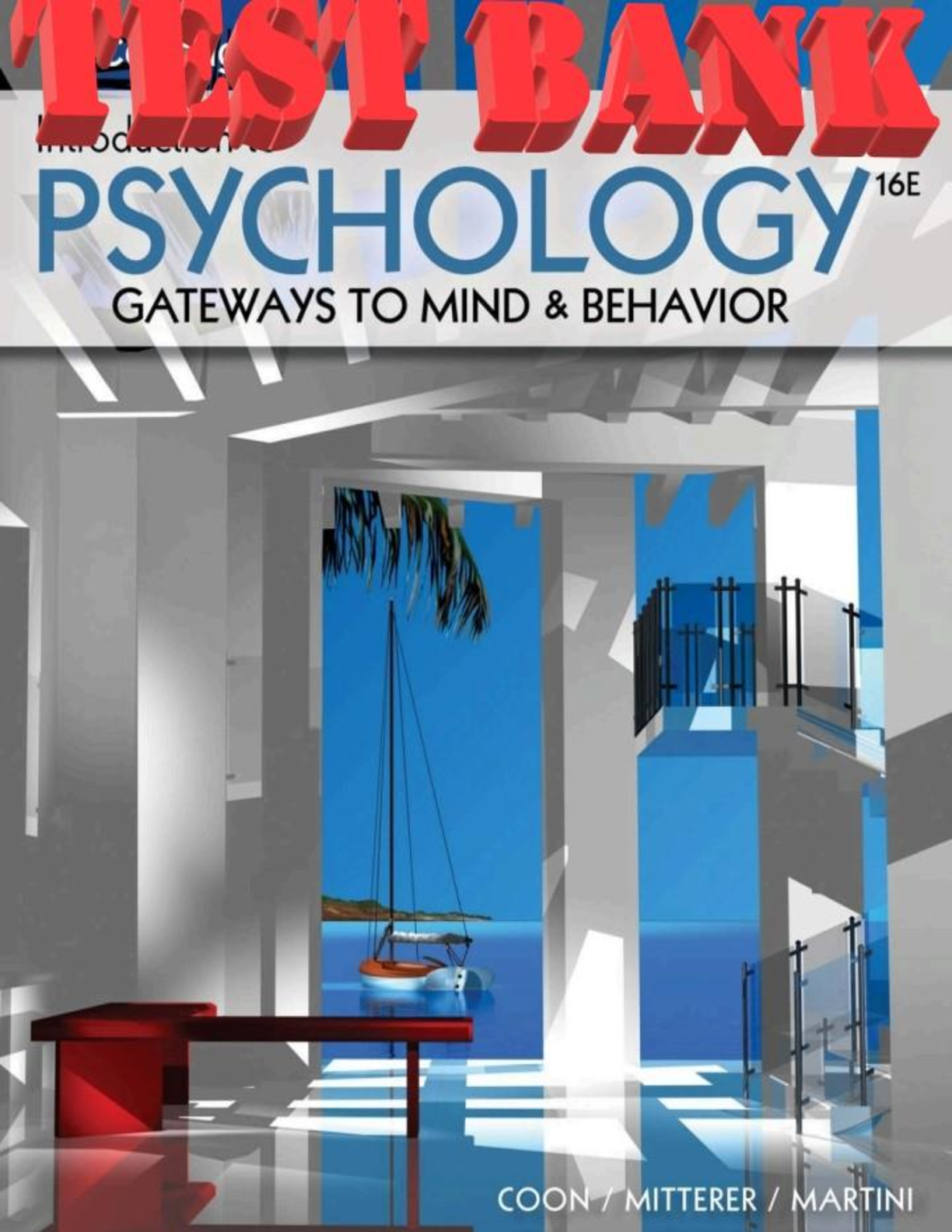 Preview of Introduction To Psychology Gateways To Mind And Behavior 16th Edition By Coon, Mitterer, Martini TEST BANK