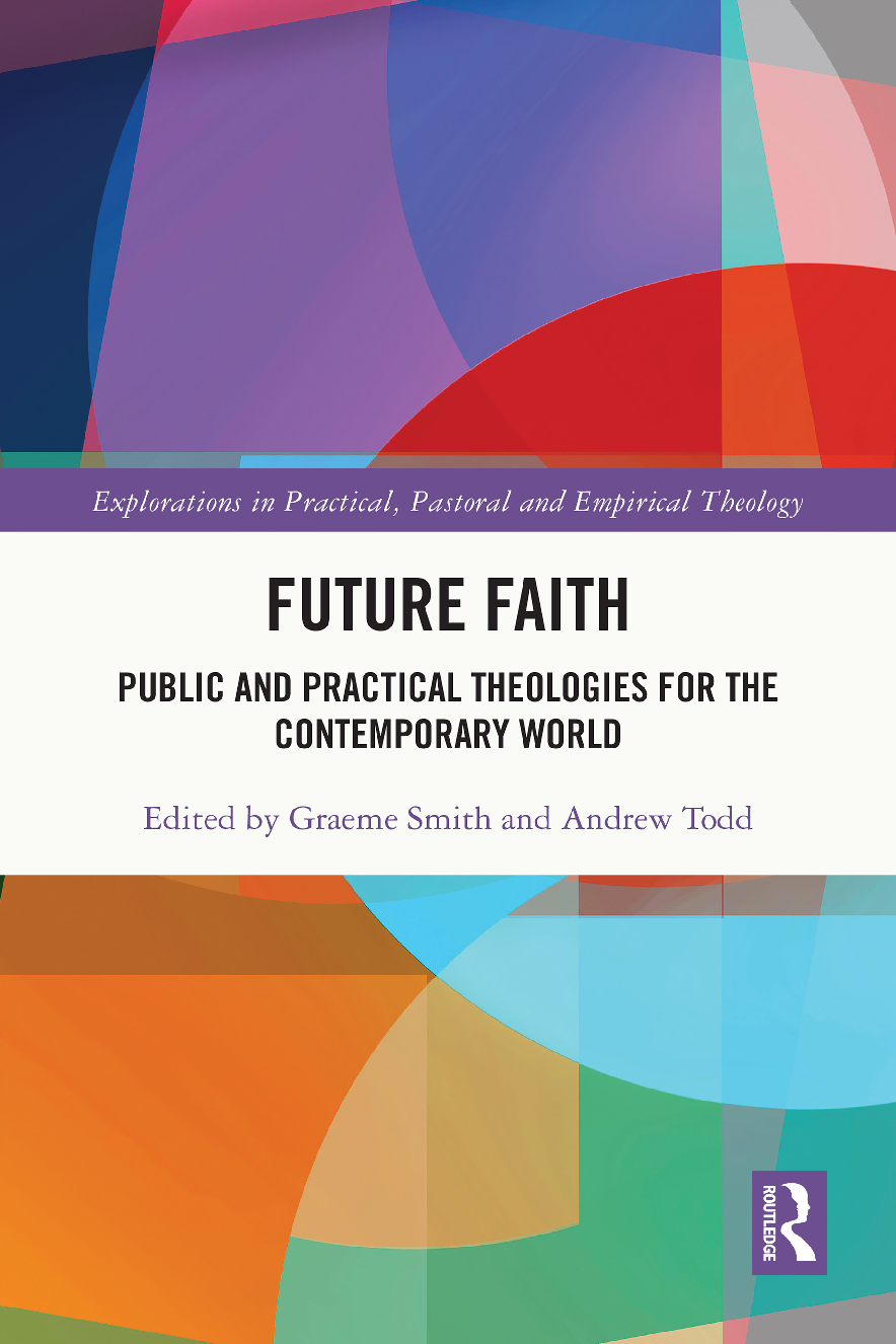 Preview of eBook Future Faith (Explorations in Practical, Pastoral and Empirical Theology) 1st Edition By Graeme Smith, Andrew Todd