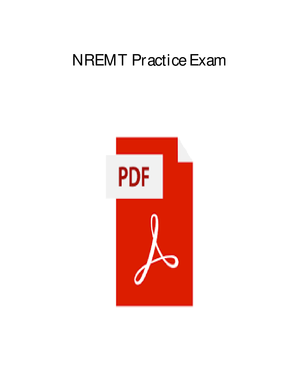 Recommended document preview for NREMT FINAL PRACTICE EXAM 2 LATEST VERSIONS CONTAINS 220 REAL EXAM QUESTIONS AND CORRECT DETAILED ANSWERS