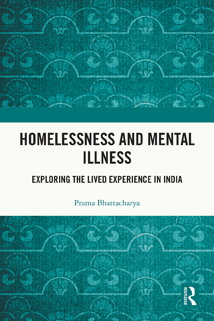 Recommended document preview for eBook Homelessness and Mental Illness Exploring the Lived Experience in India 1st Edition By Prama Bhattacharya