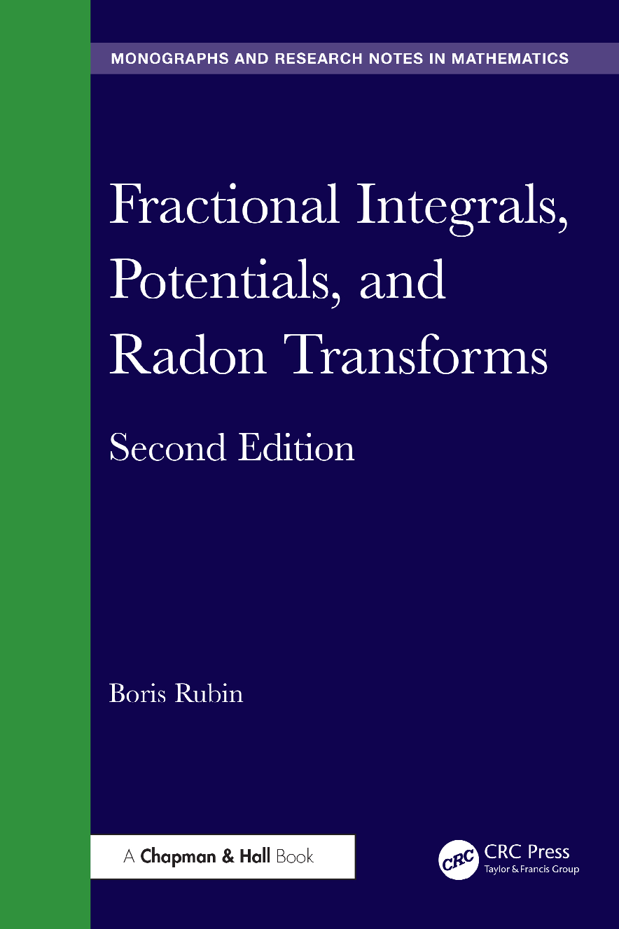Preview of eBook Fractional Integrals, Potentials, and Radon Transforms 2nd Edition By Boris Rubin