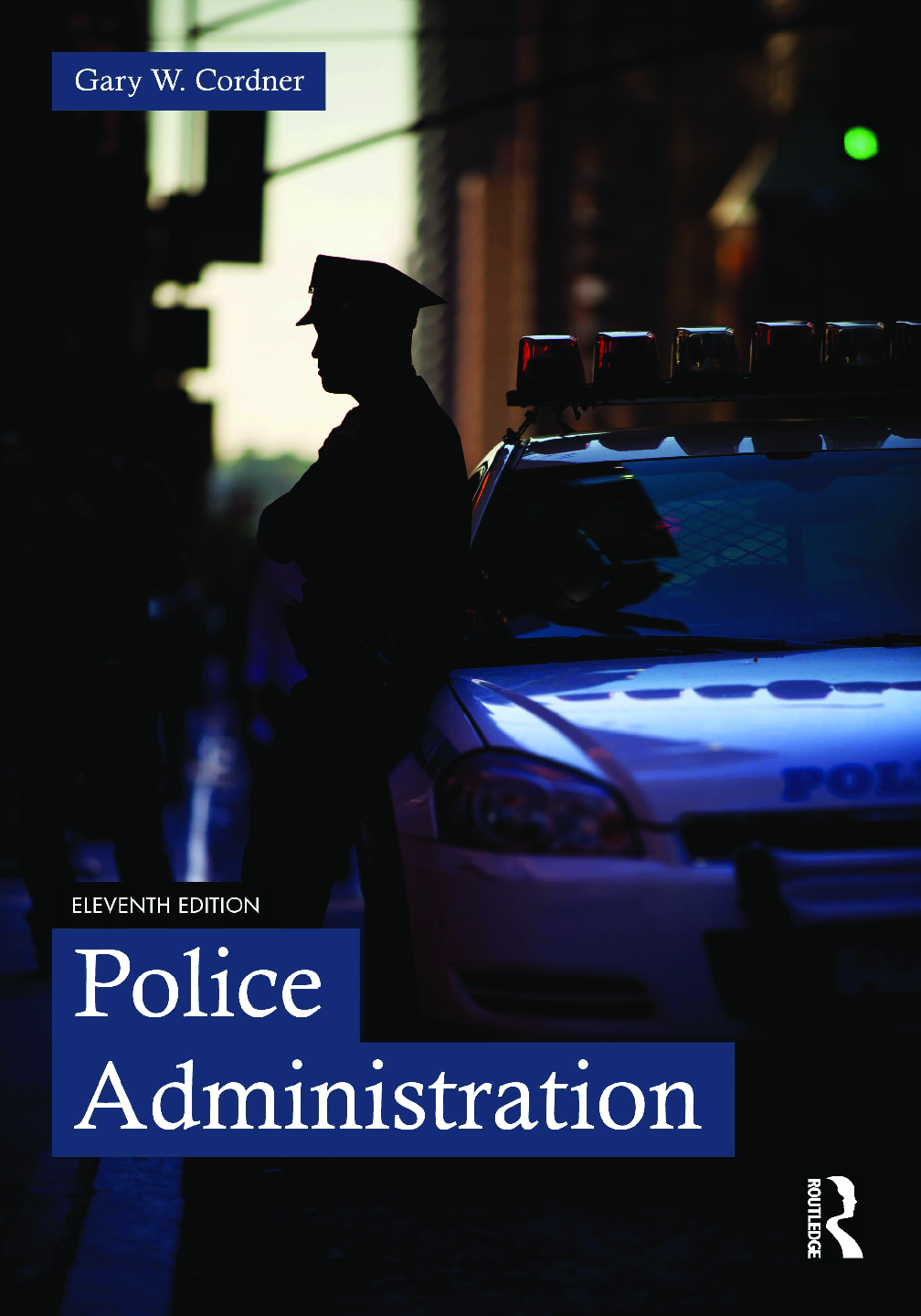 Preview of [eTextBook] [PDF] Police Administration 11th Edition By Gary Cordner