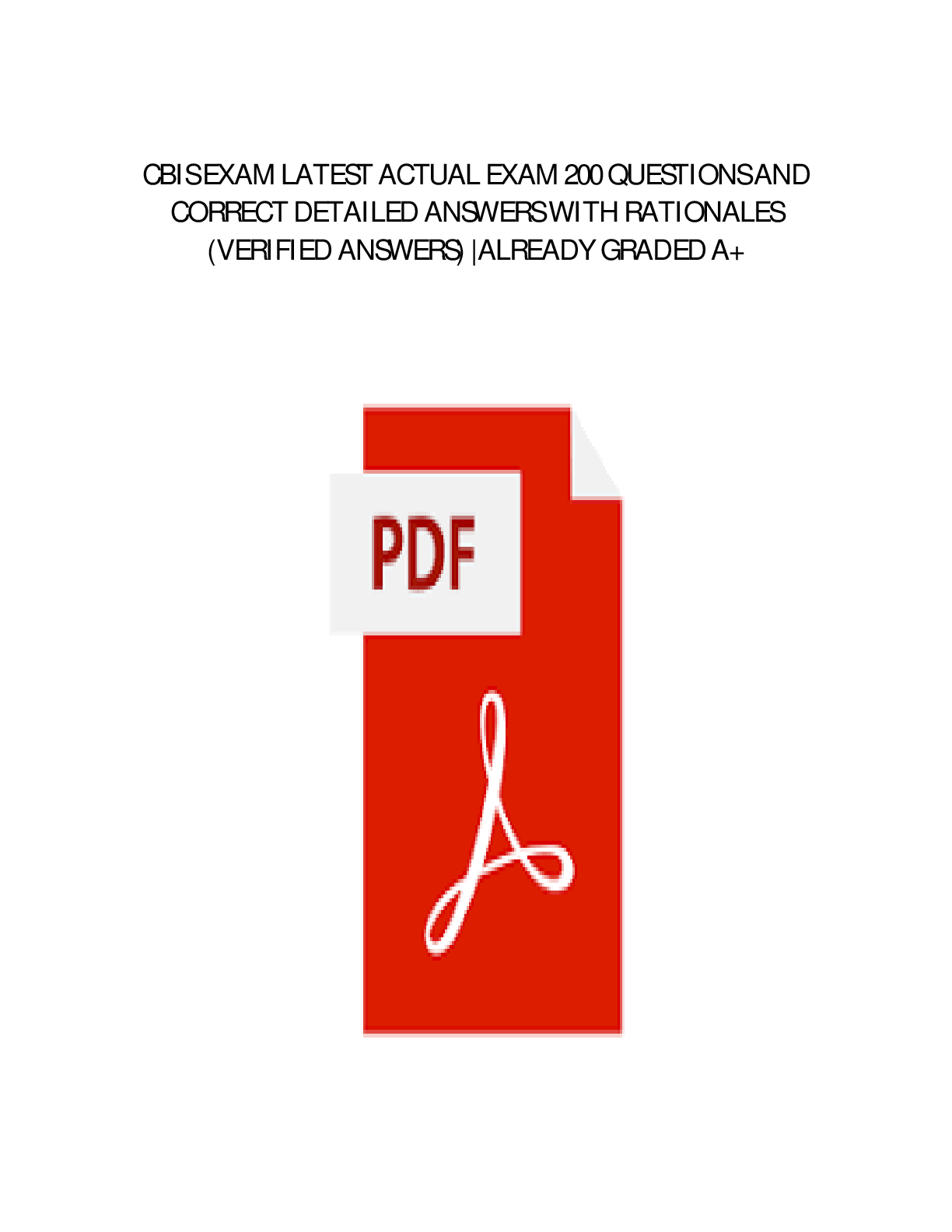 Preview image for CBIS EXAM LATEST ACTUAL EXAM 200 QUESTIONS AND CORRECT DETAILED ANSWERS WITH RATIONALES (VERIFIED ANSWERS) |ALREADY GRADED A+