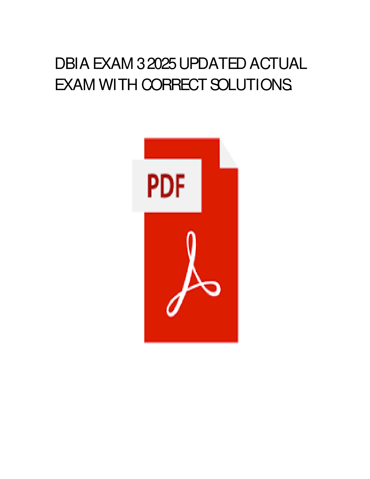 Preview image for DBIA EXAM 3 NEWEST 2024 ACTUAL EXAM COMPLETE 500 QUESTIONS AND CORRECT DETAILED ANSWERS (VERIFIED ANSWERS)
