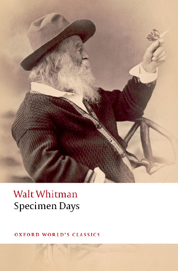 eBook Specimen Days,Oxford World's Classics,1st edition by Walt Whitman , Max Cavitch