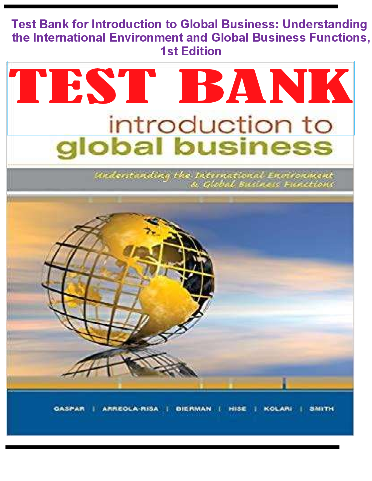 Test Bank for Introduction to Global Business: Understanding the International Environment and Global Business Functions, 1st Edition