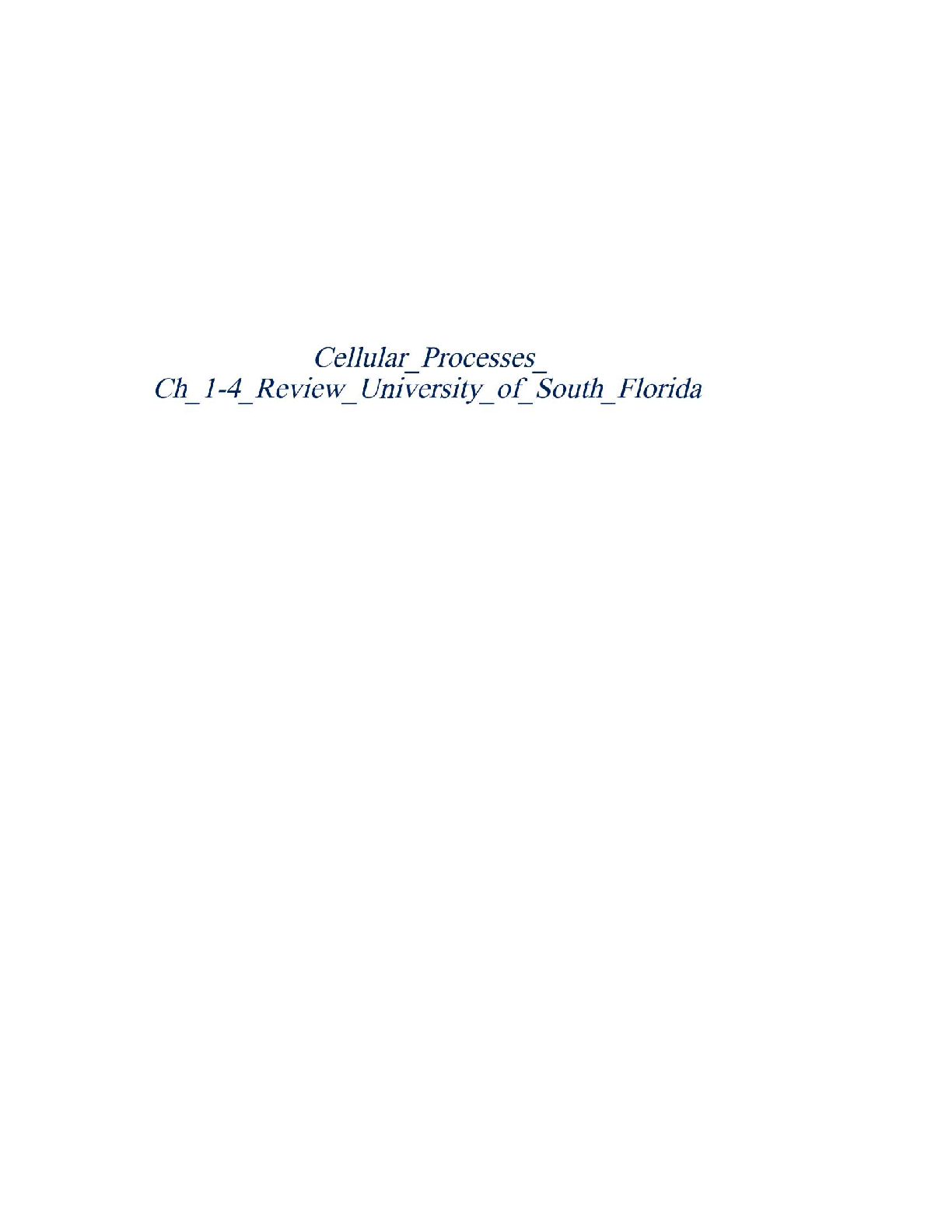 Cellular Processes Ch 1-4 Review University of South Florida