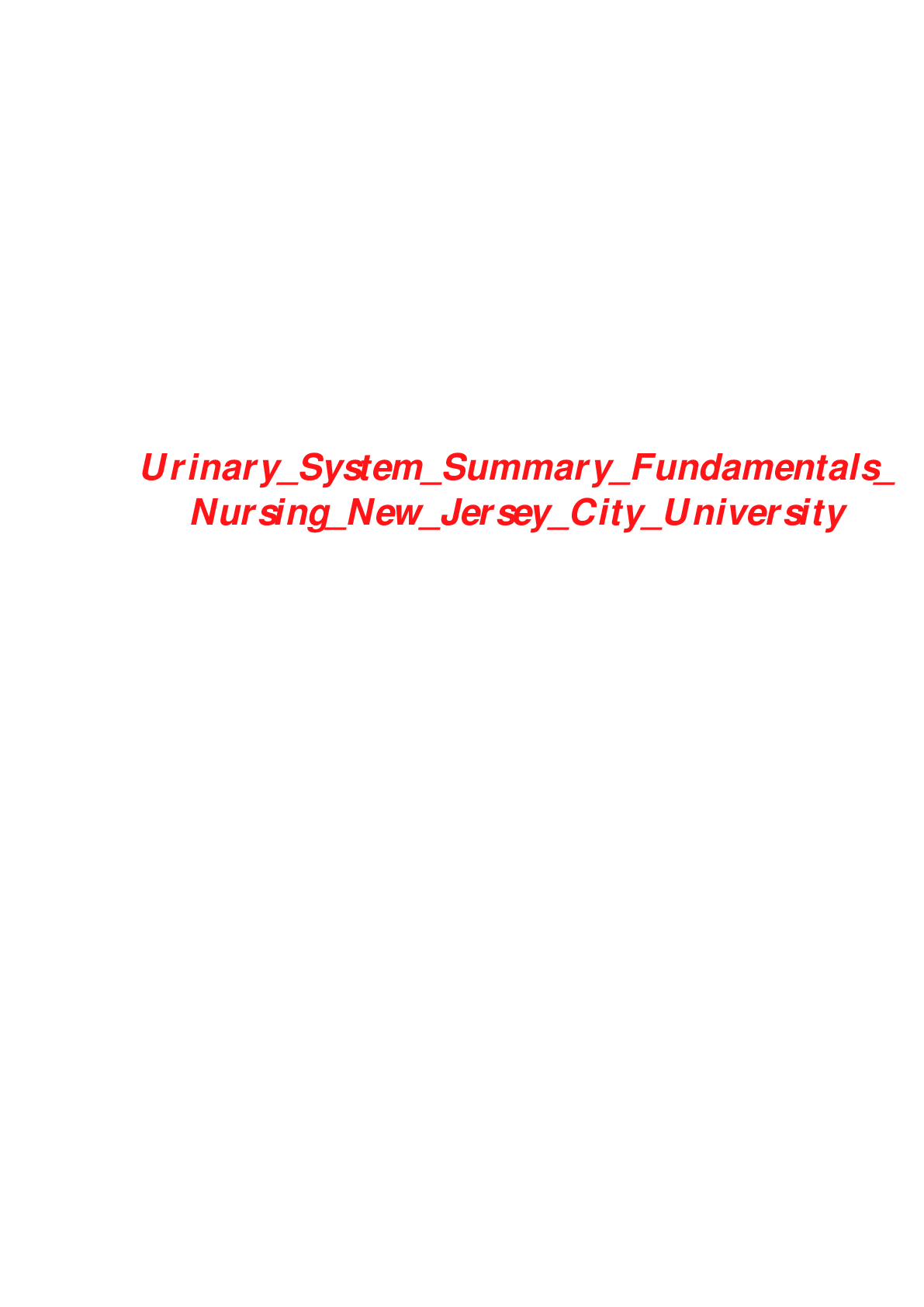 Urinary System Summary Fundamentals Nursing New Jersey City University