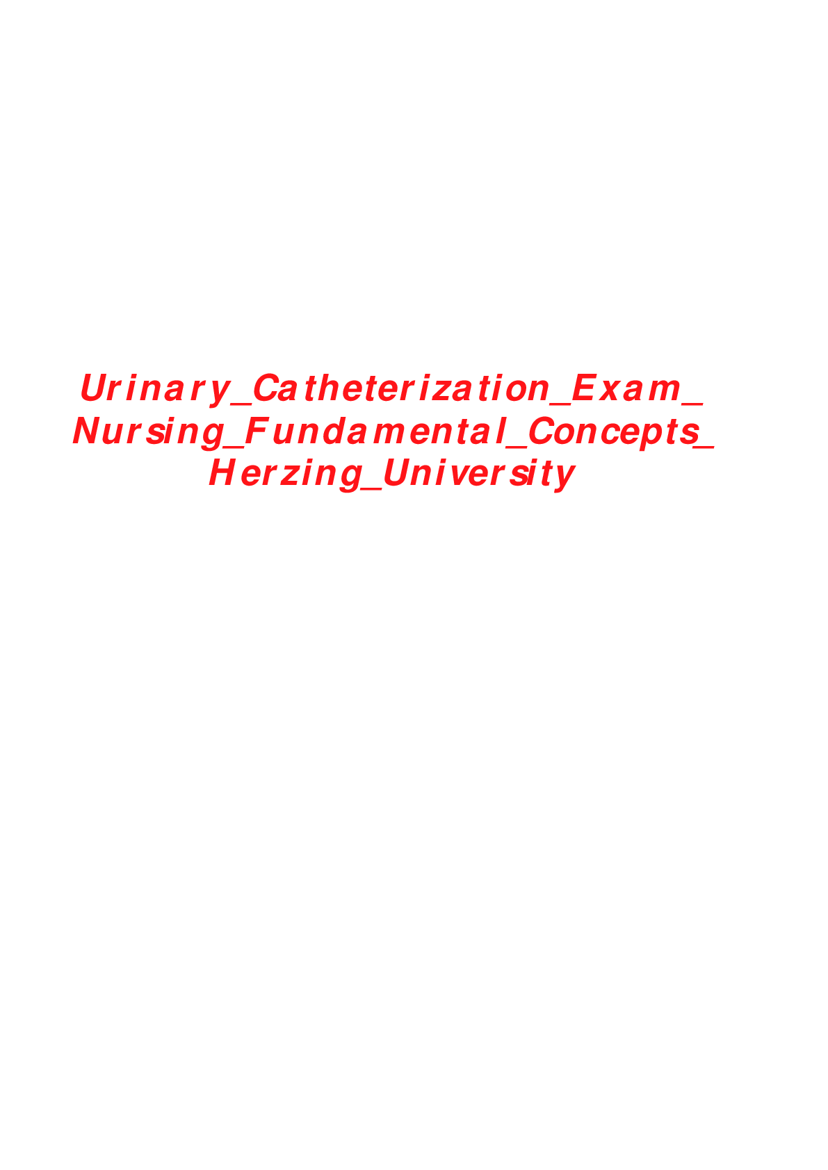 Preview of Urinary Catheterization Exam Nursing Fundamental Concepts Herzing University