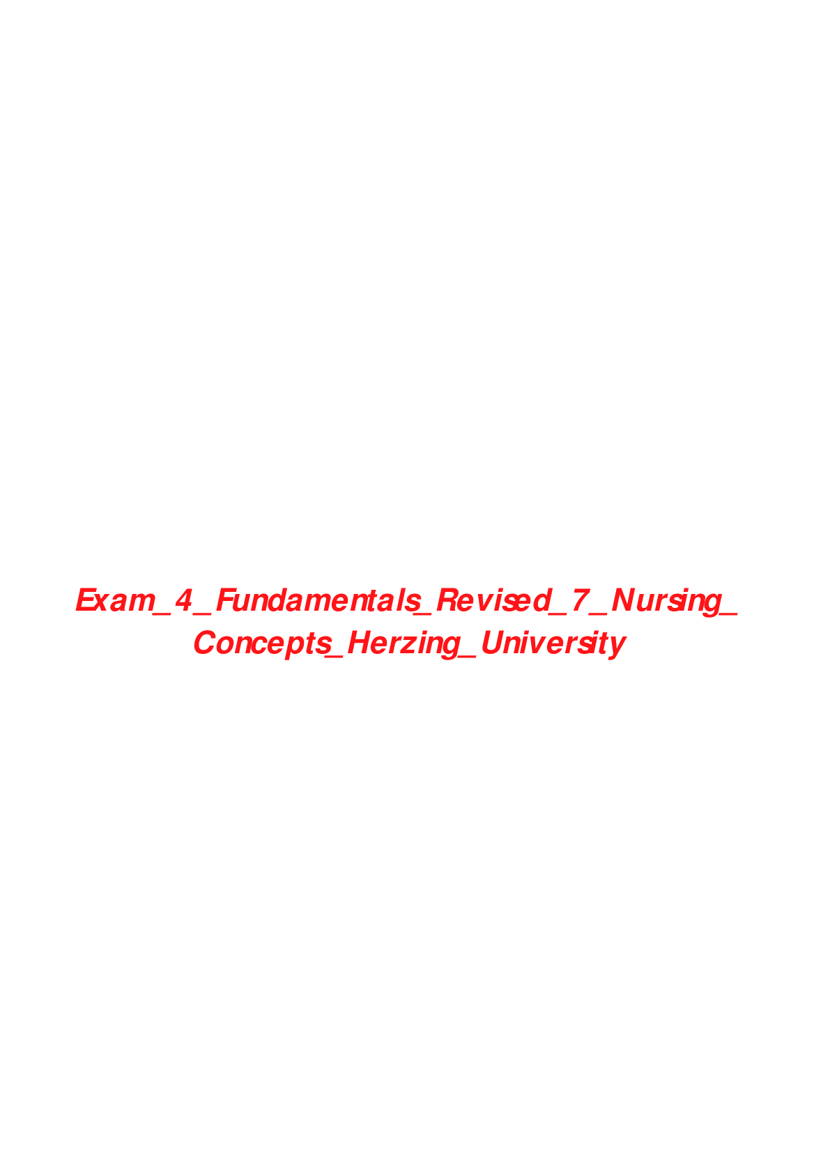 Preview of Exam 4 Fundamentals Revised 7 Nursing Concepts Herzing University