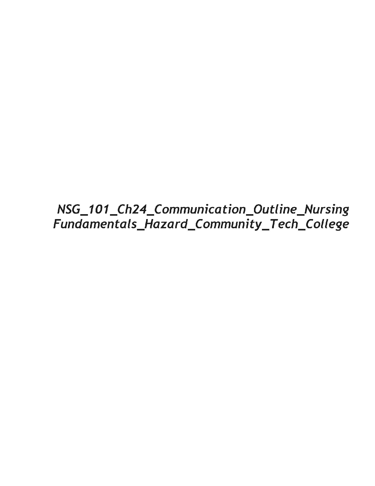 NSG 101 Ch24 Communication Outline Nursing Fundamentals Hazard Community Tech College