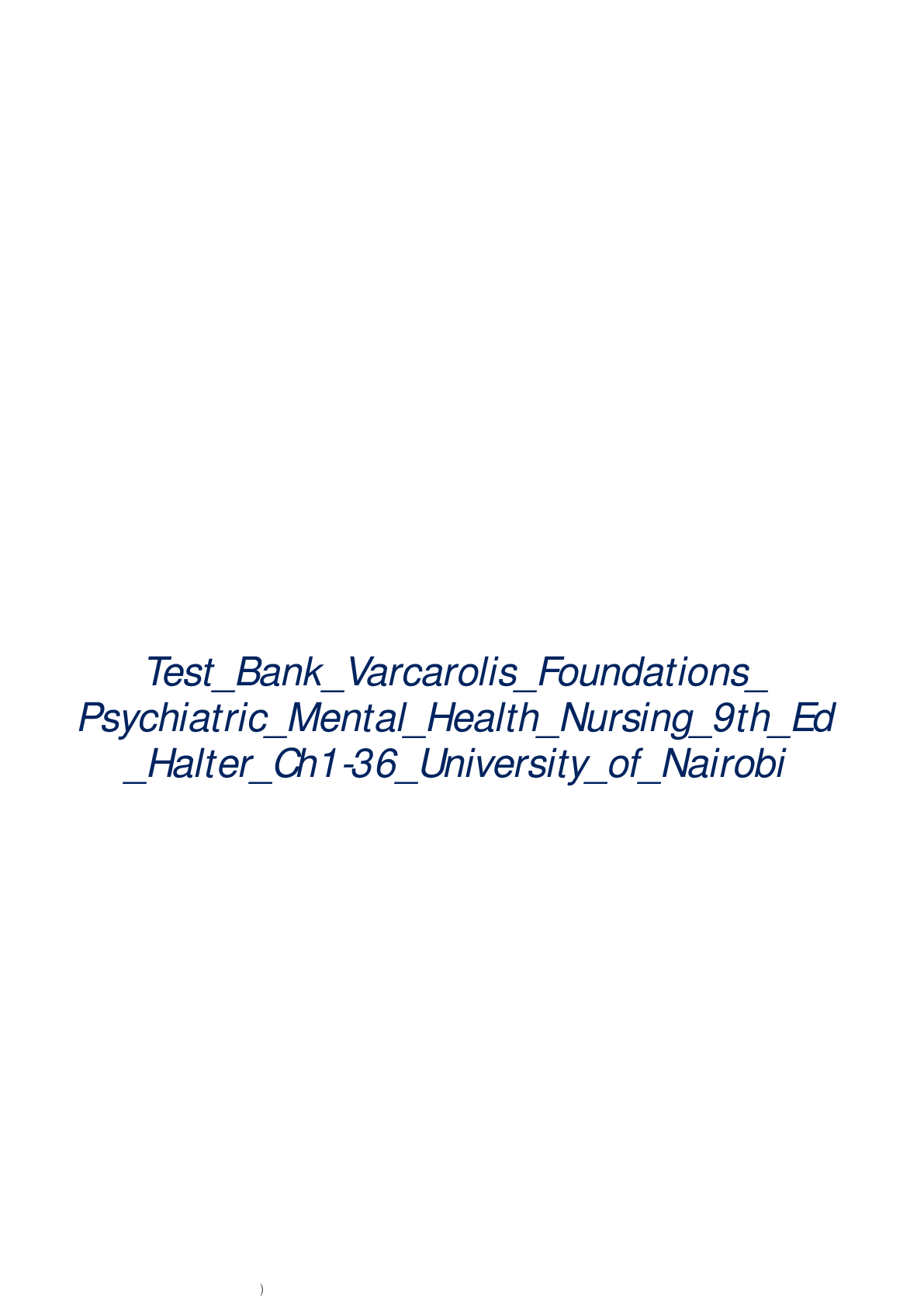Test Bank Varcarolis Foundations Psychiatric Mental Health Nursing 9th Ed Halter Ch1-36 University of Nairobi