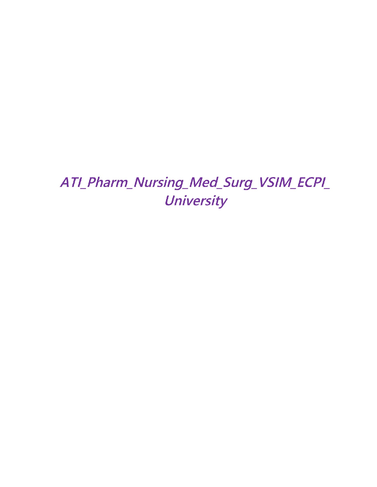 ATI Pharm Nursing Med Surg VSIM ECPI University
